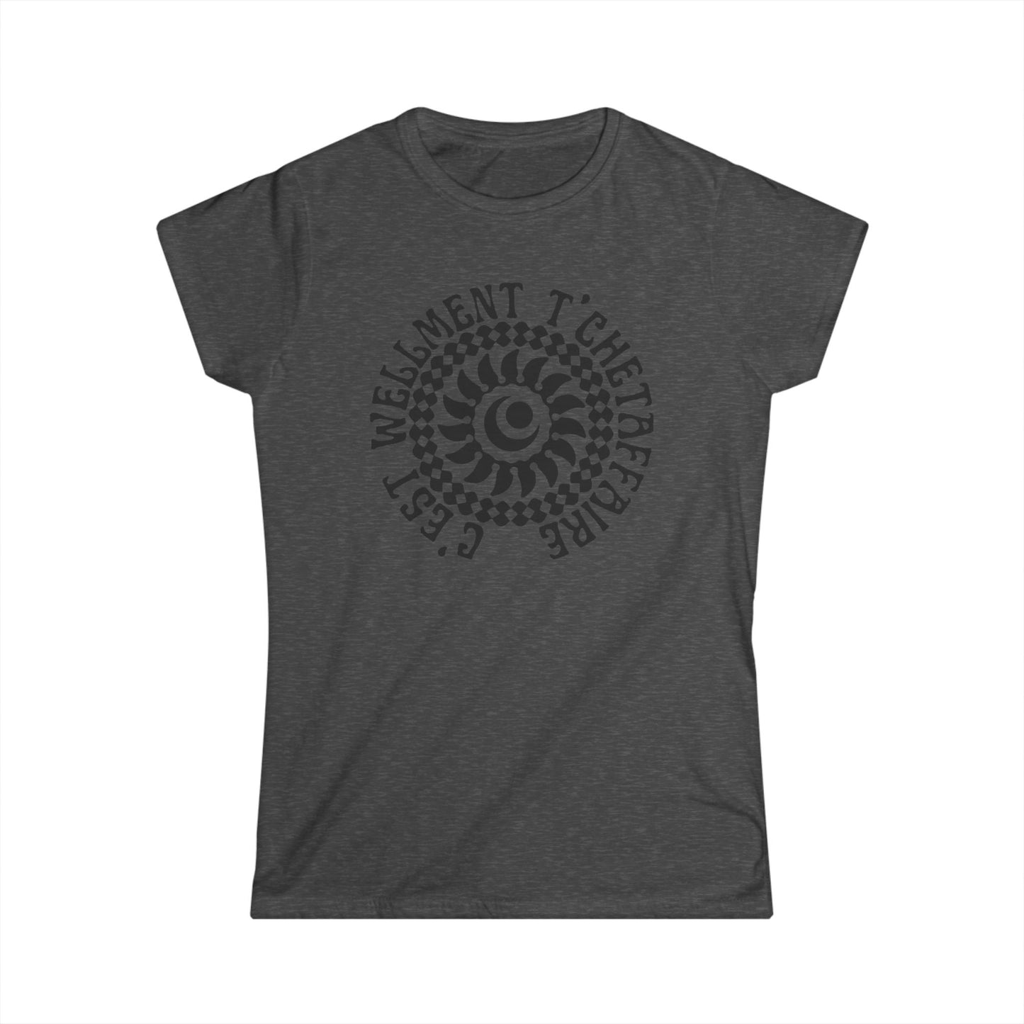 C'EST WELLMENT T'CHETAFFAIRE - TSHIRT COUPE FÉMININE