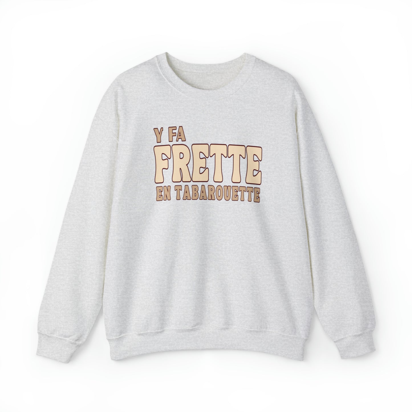 Y FA FRETTE EN TABAROUETTE - SWEATSHIRT UNISEXE