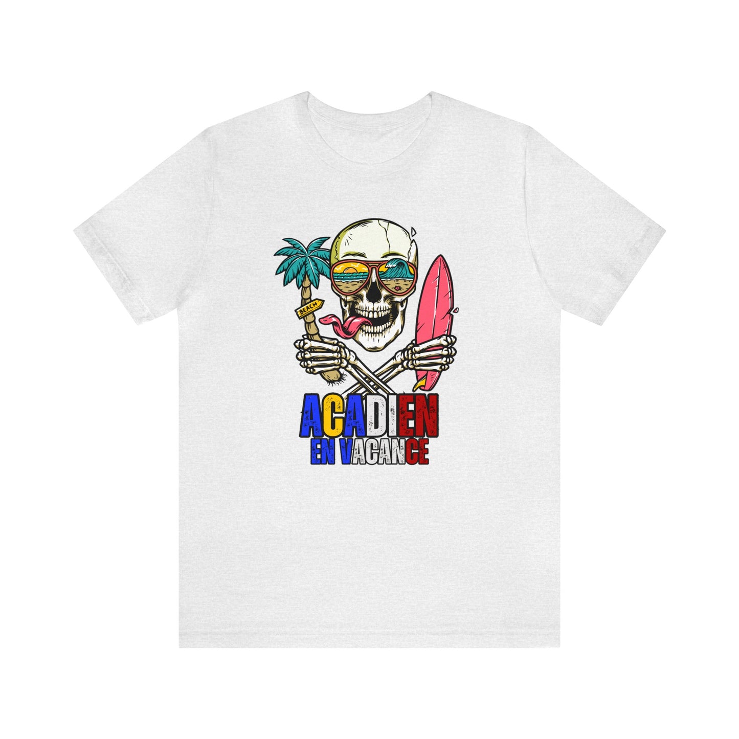 ACADIEN EN VACANCE - TSHIRT UNISEXE