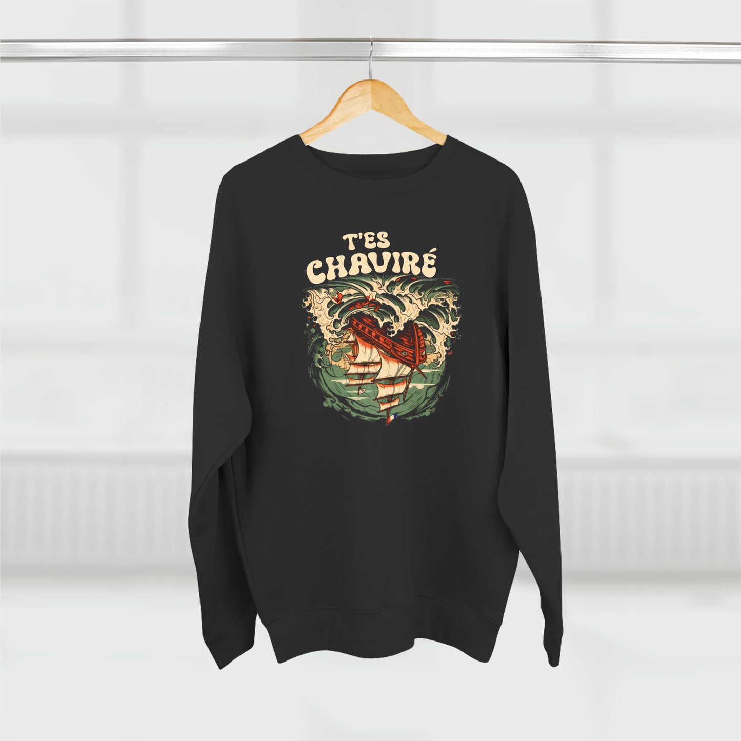 T'ES CHAVIRÉ- SWEATSHIRT UNISEXE
