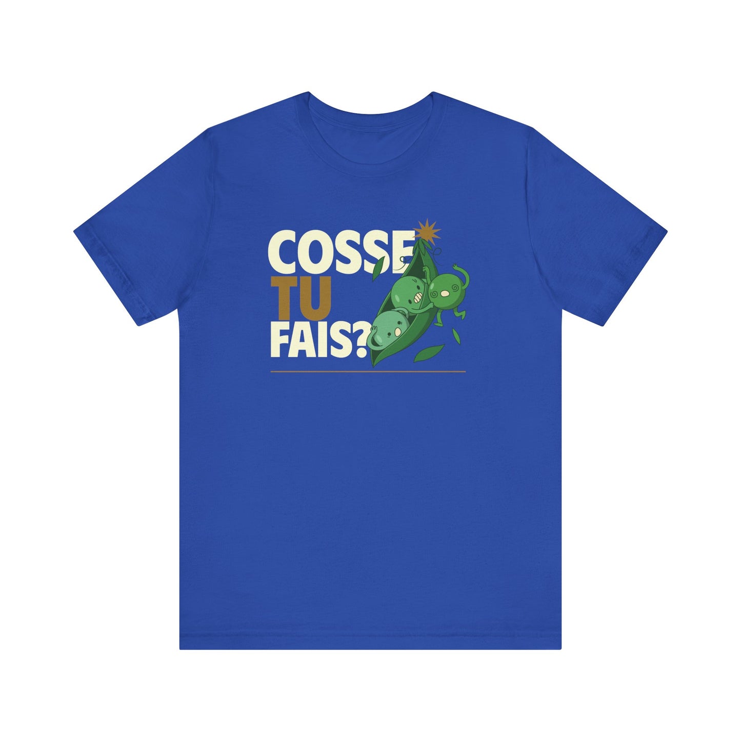 COSSE TU FAIS? - TSHIRT UNISEXE