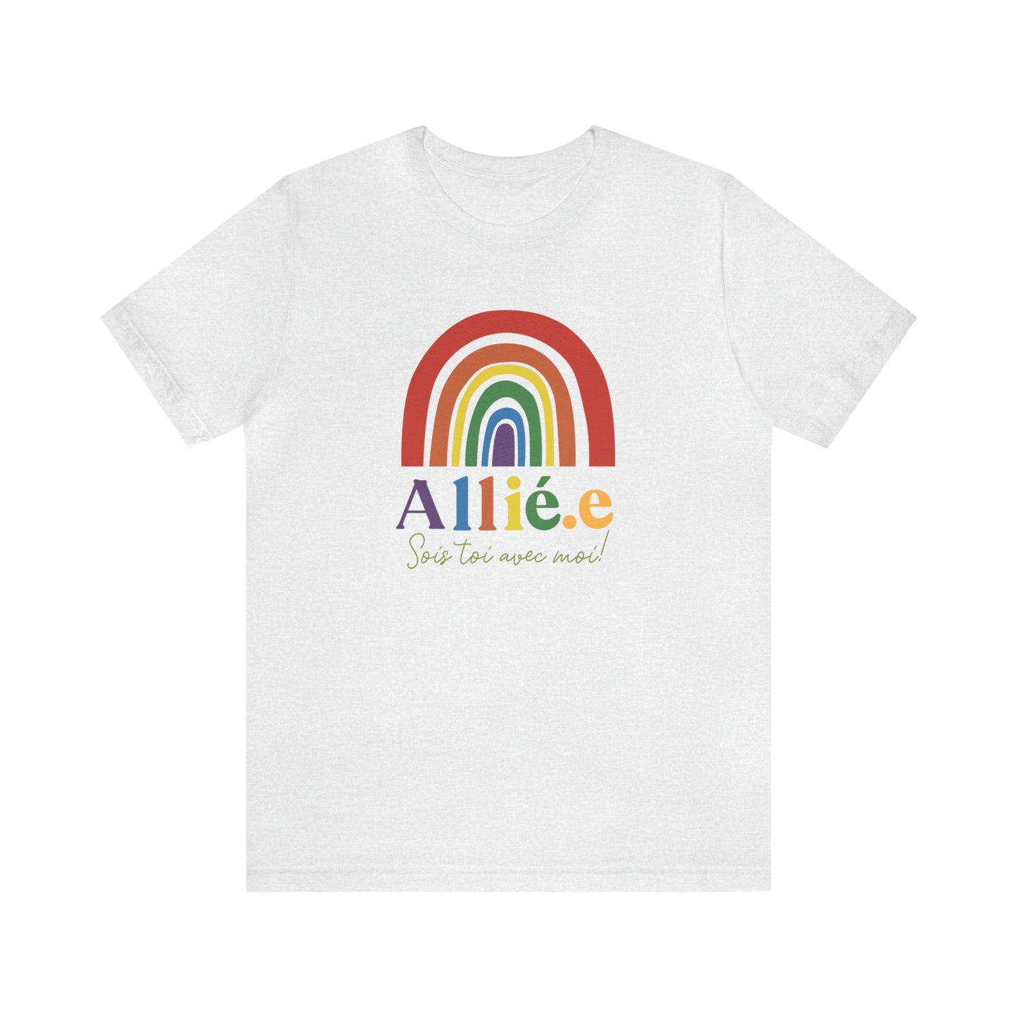 Allié.e , sois toi avec moi! TSHIRT UNISEXE