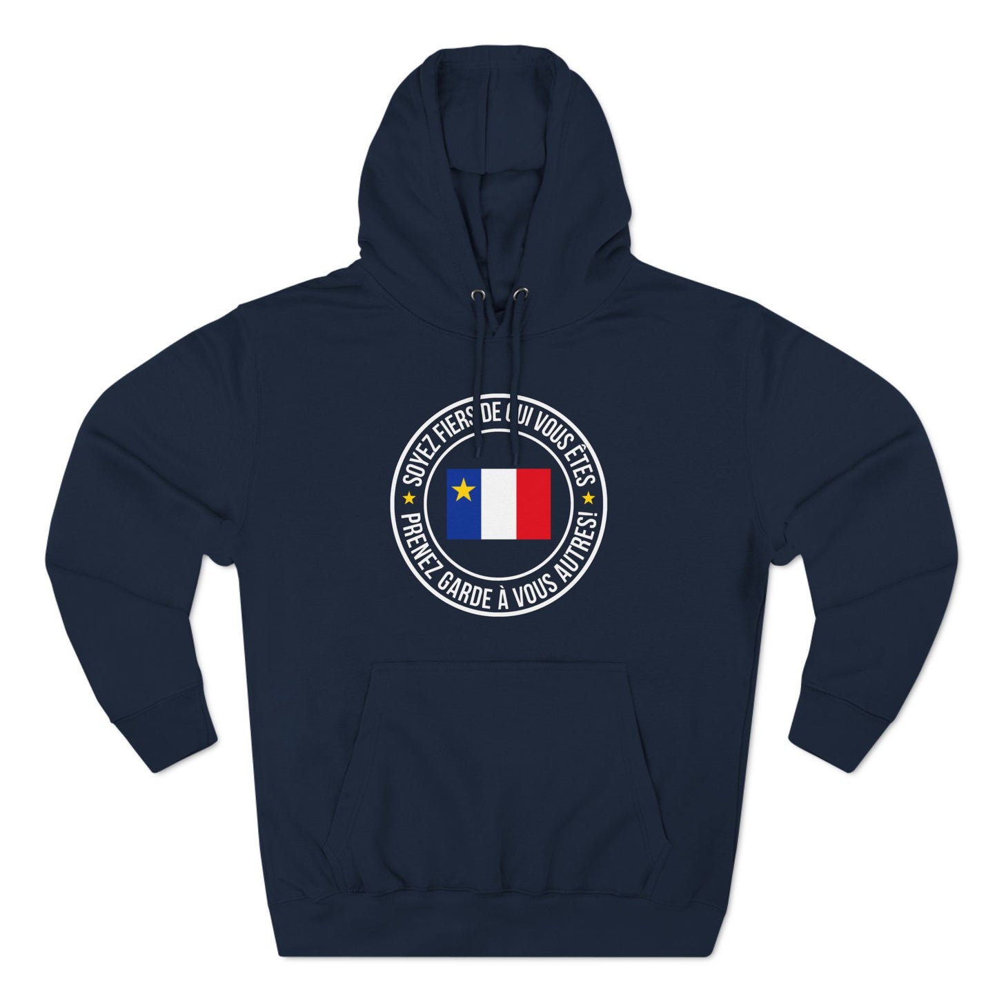 SOYEZ FIERS DE QUI VOUS ÊTES , PRENEZ GARDE À VOUS AUTRES! - HOODIE