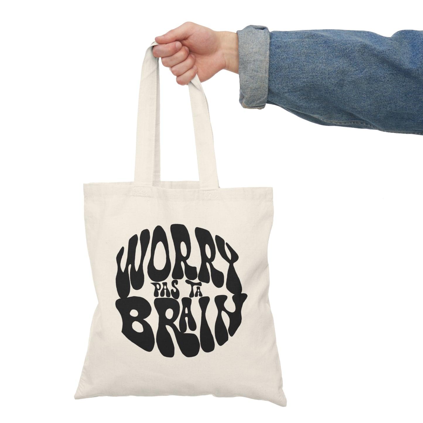 WORRY PAS TA BRAIN Tote Bag