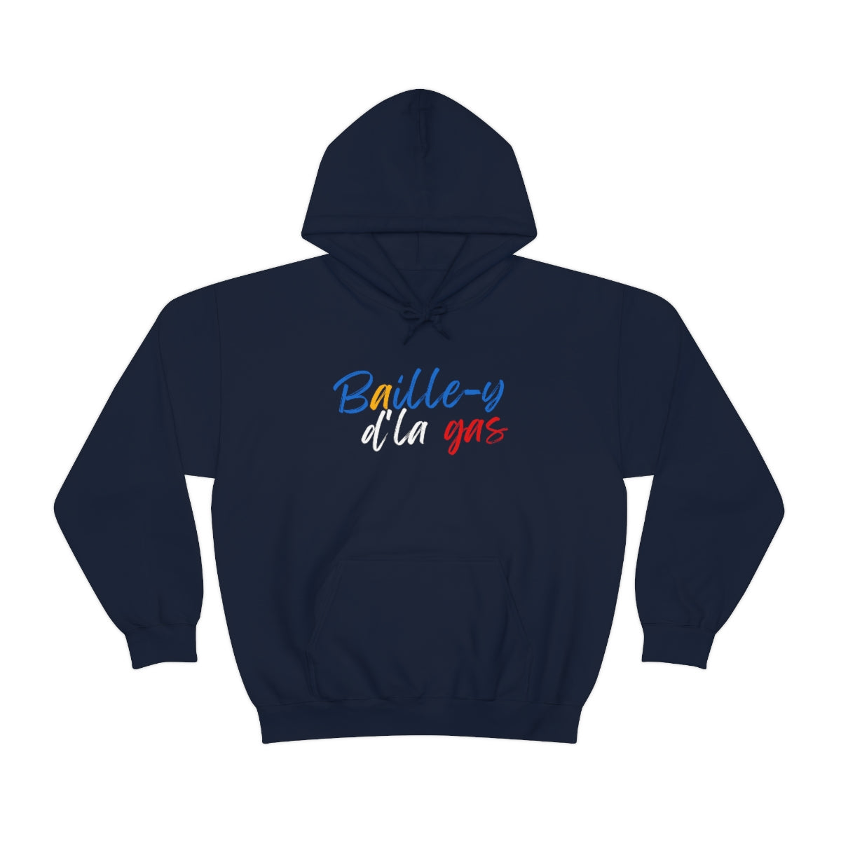 BAILLE-Y D'LA GAS HOODIE - UNISEX