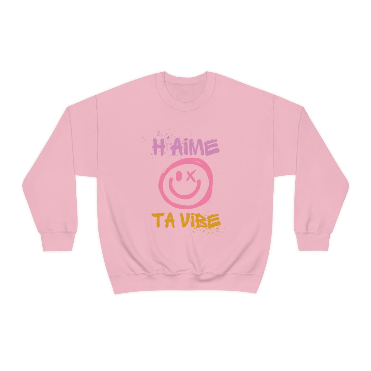 H'AIME TA VIBE SWEATSHIRT UNISEXE