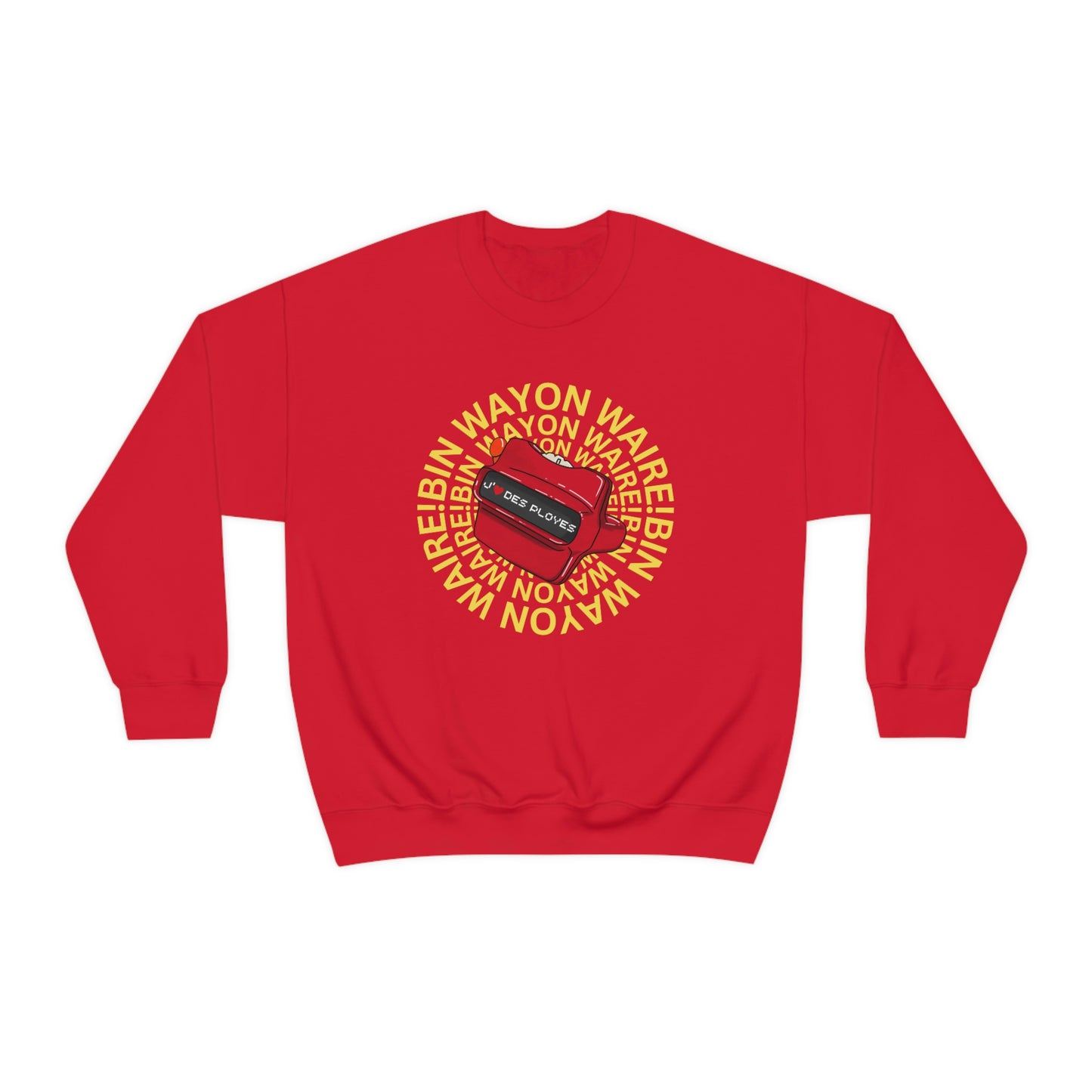 BIN WAYON WAIRE ! SWEATSHIRT UNISEXE