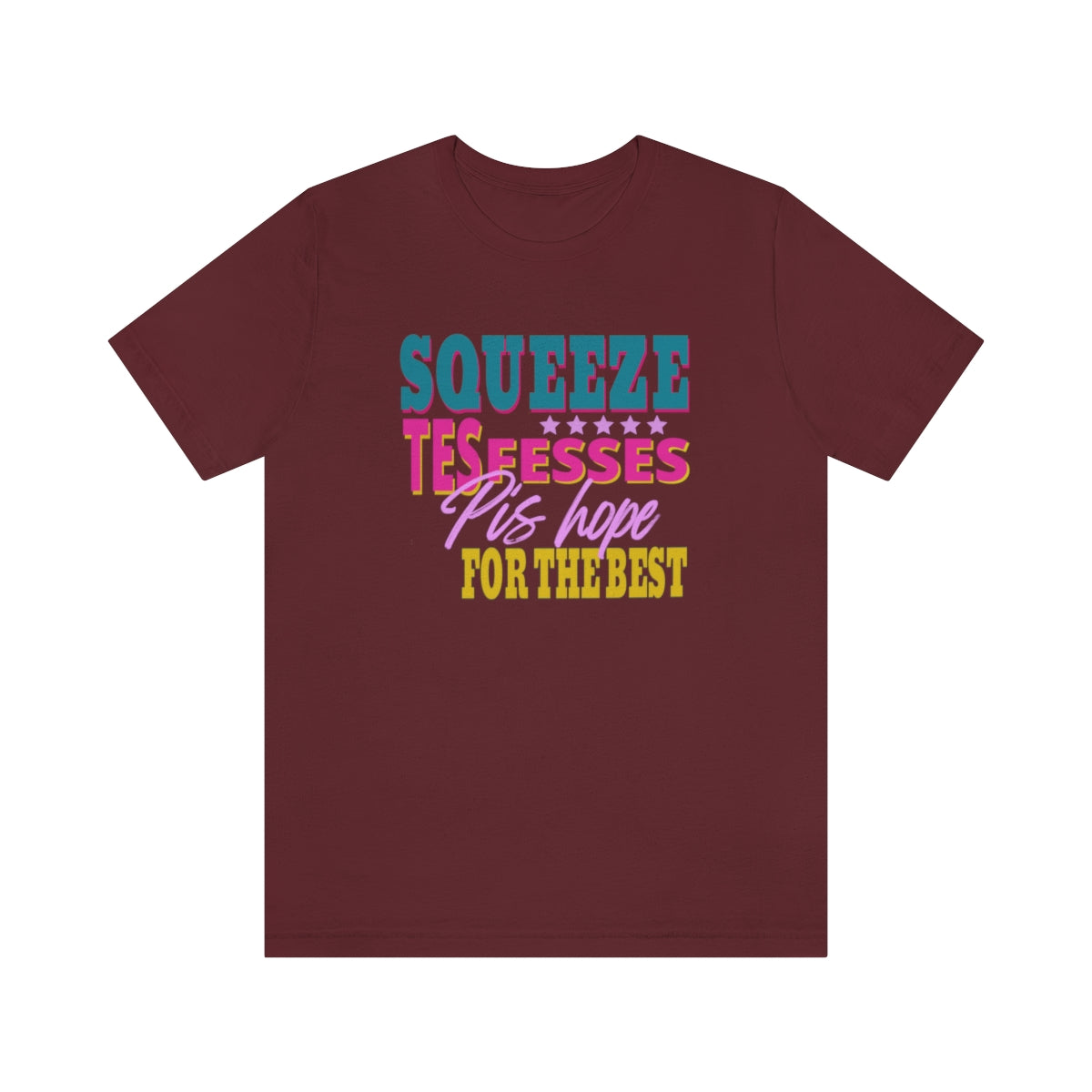 SQUEEZE TES FESSES T-SHIRT UNISEX