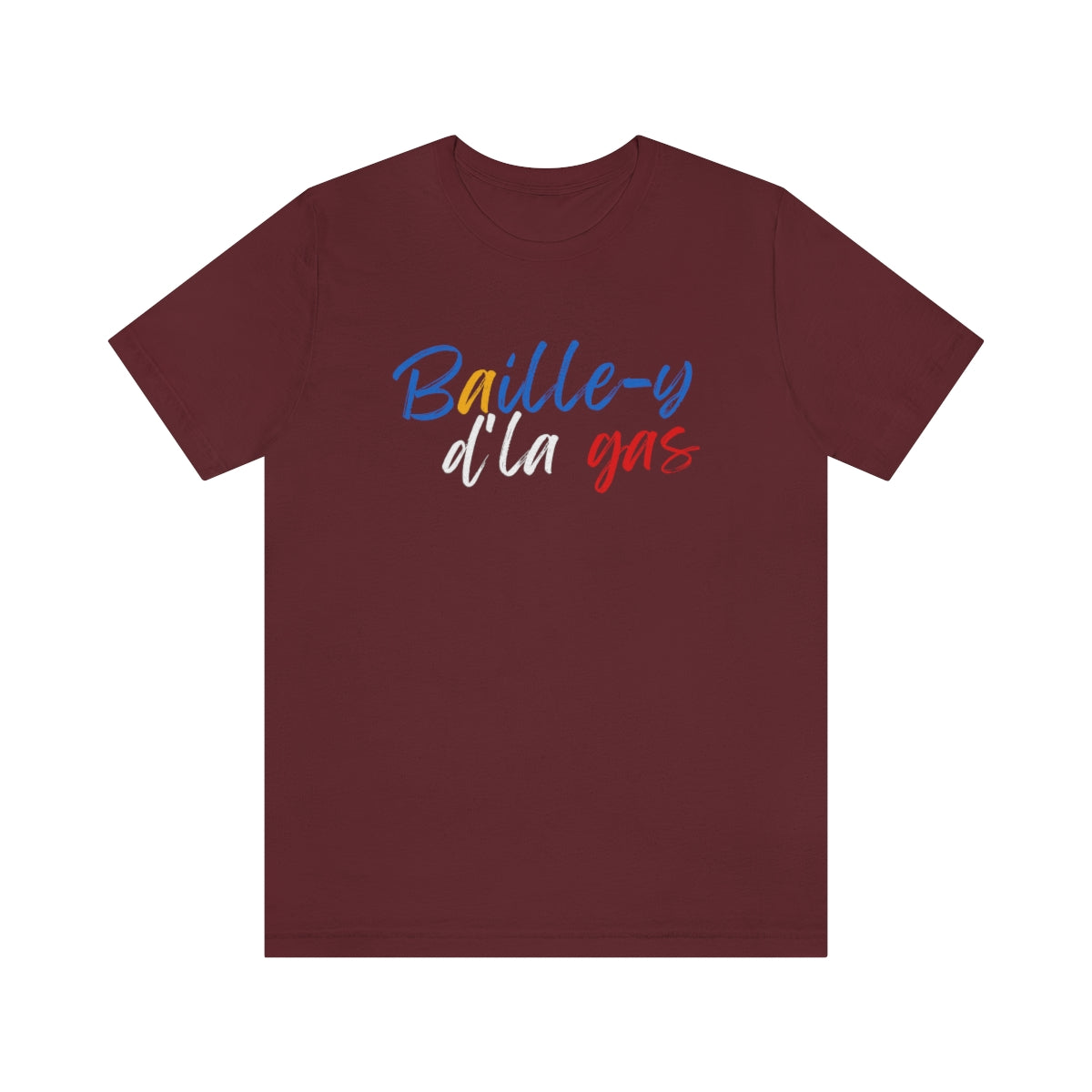 BAILLE-Y D'LA GAS T-SHIRT - UNISEX