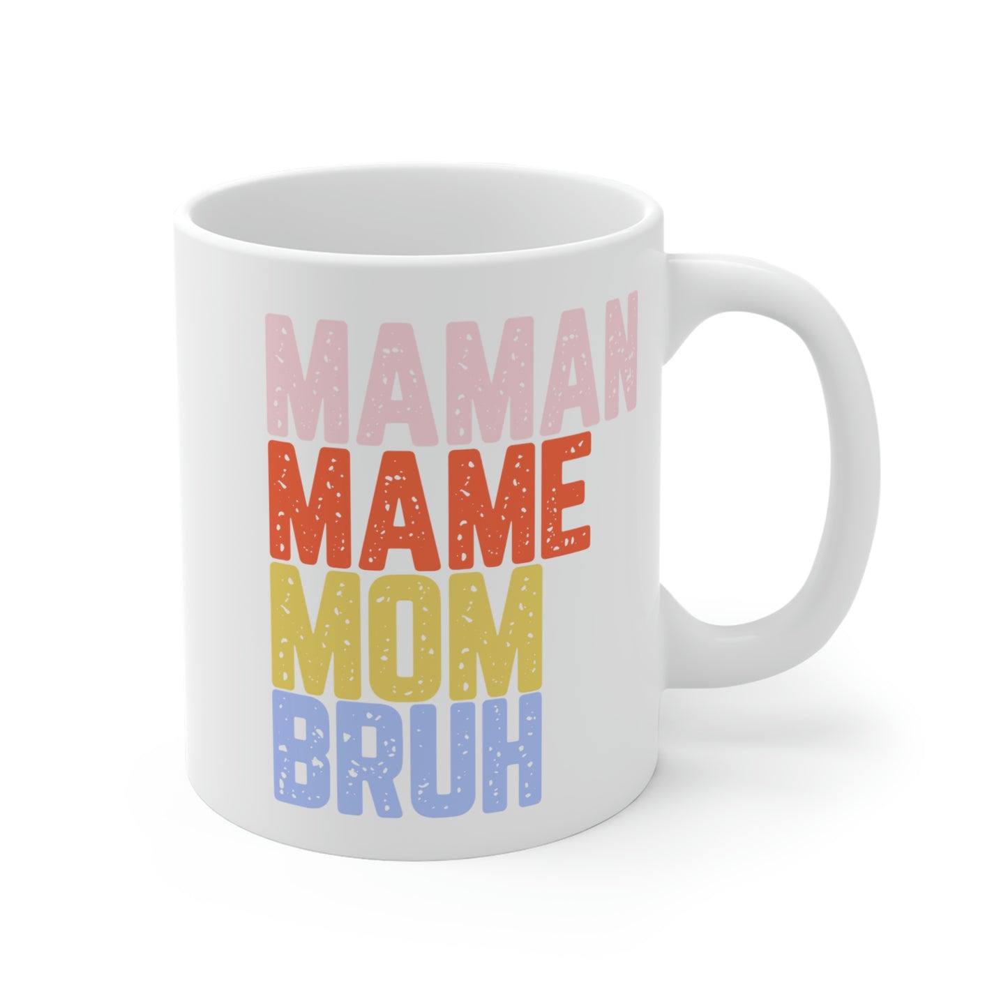 MAMAN. MAME. MOM. BRUH. Tasse