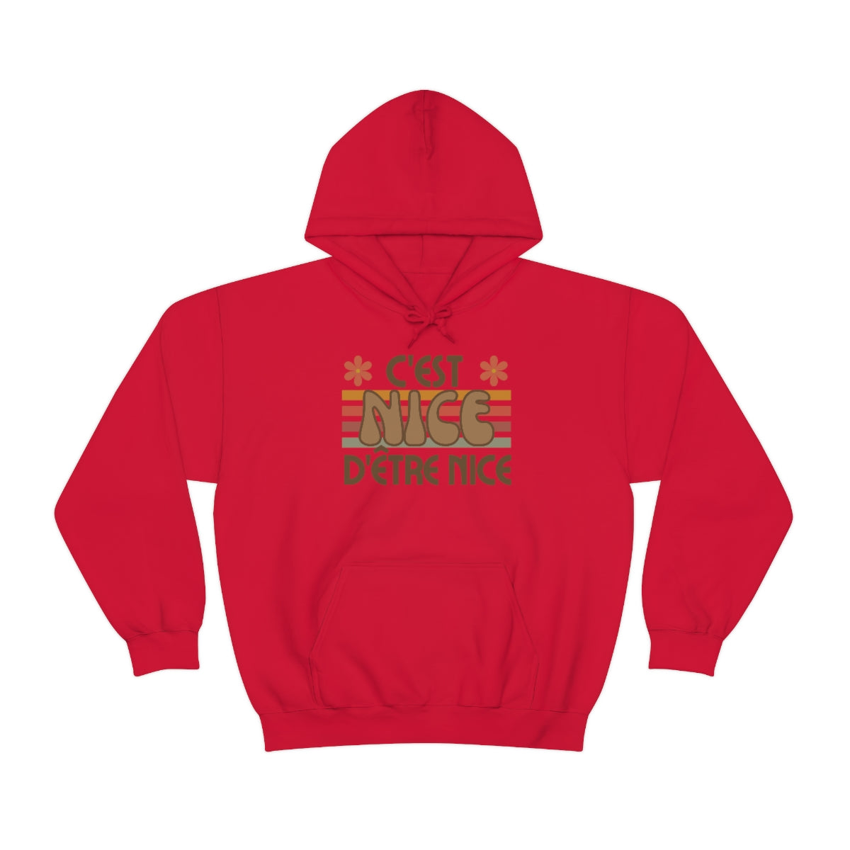C'EST NICE D'ÊTRE NICE HOODIE - UNISEX
