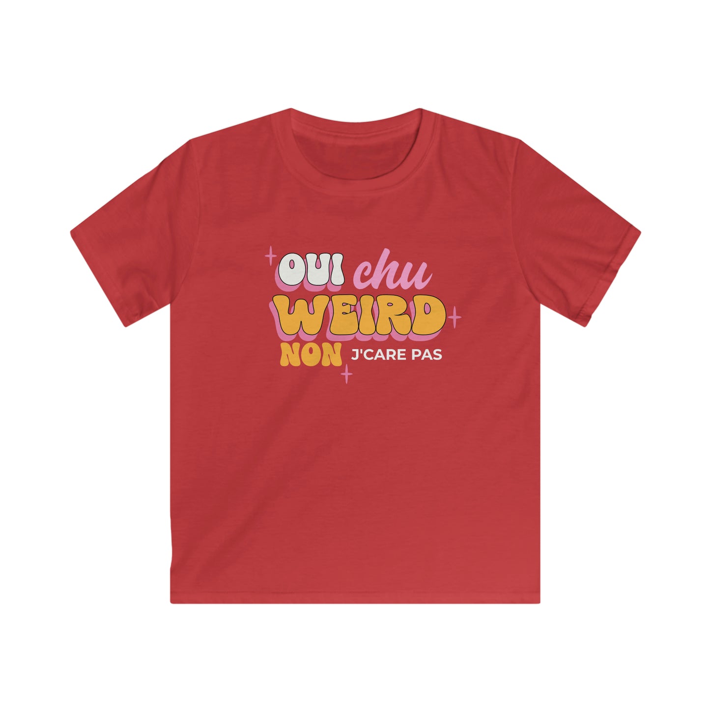 OUI CHU WEIRD, NON J'CARE PAS - T-SHIRT ENFANT