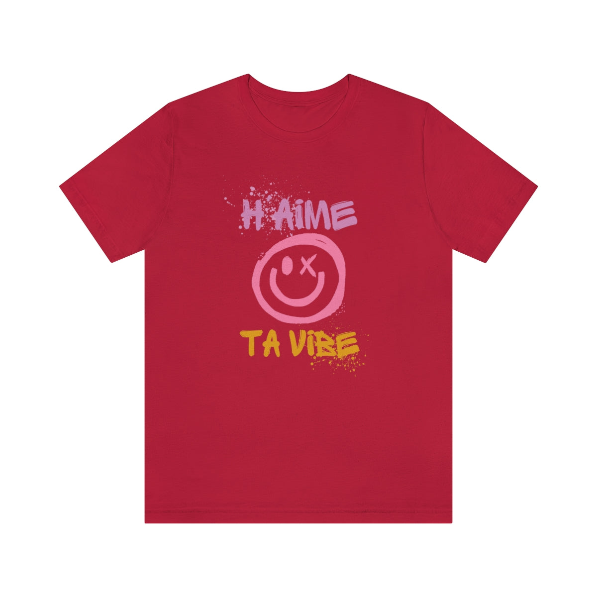 H'AIME TA VIBE T-SHIRT UNISEX