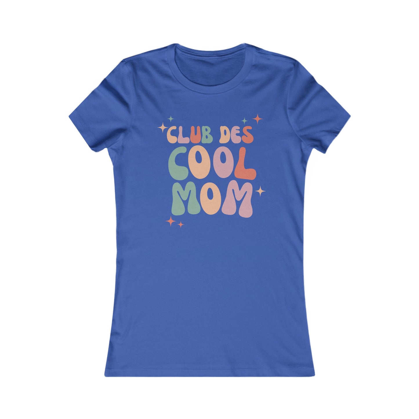 CLUB DES COOL MOM - TSHIRT COUPE FÉMININE, UNISEXE