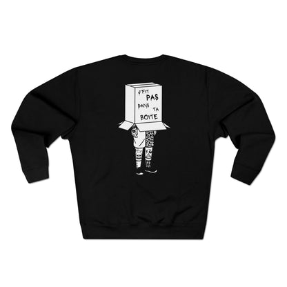 J'FIT PAS DANS TA BOITE !  Crewneck Sweatshirt