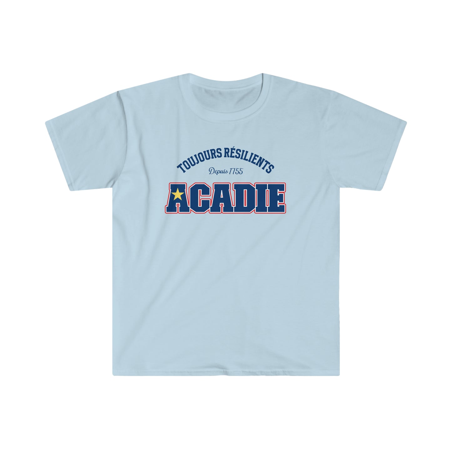 TOUJOURS RÉSILIENTS, ACADIE T-SHIRT UNISEXE