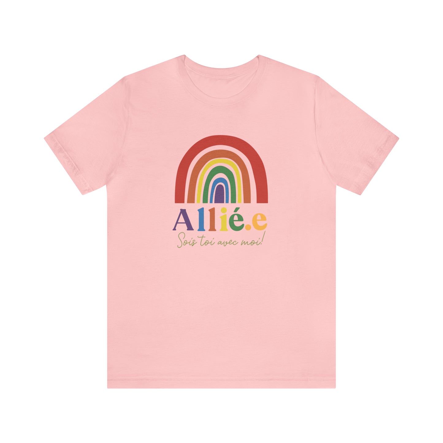 Allié.e , sois toi avec moi!  TSHIRT UNISEXE