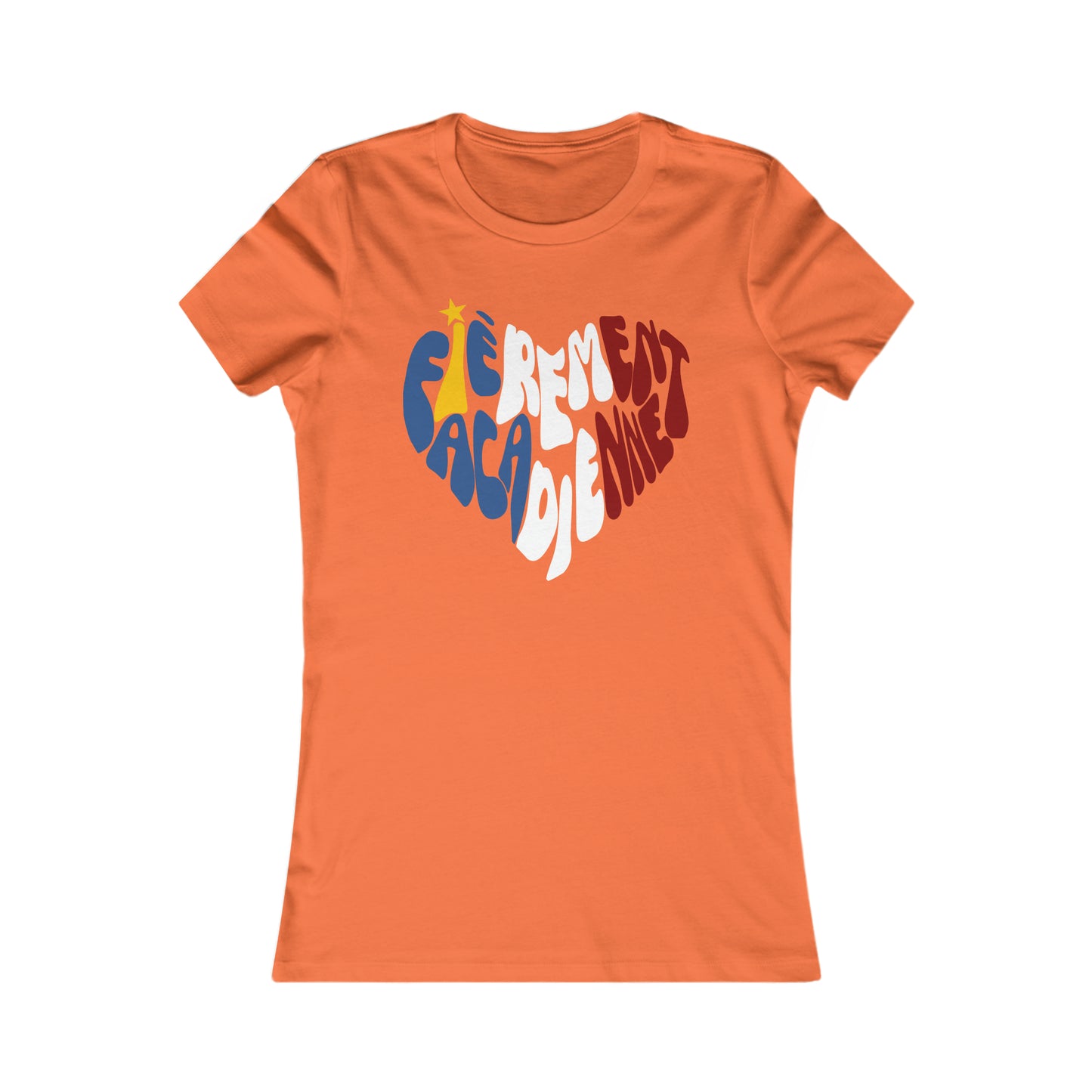 FIÈREMENT ACADIENNE - TSHIRT COUPE FÉMININE, UNISEXE