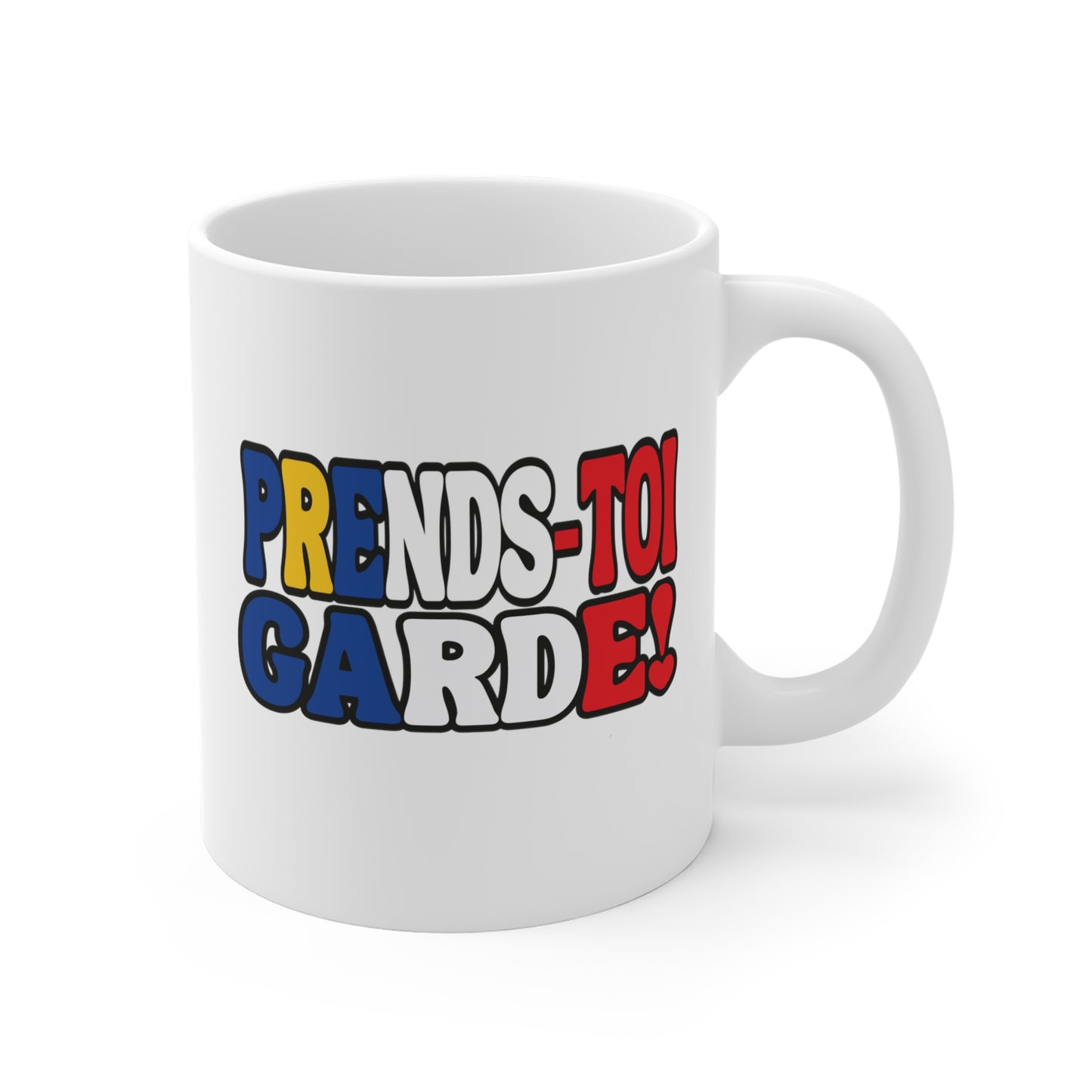 PRENDS - TOI GARDE!    - TASSE