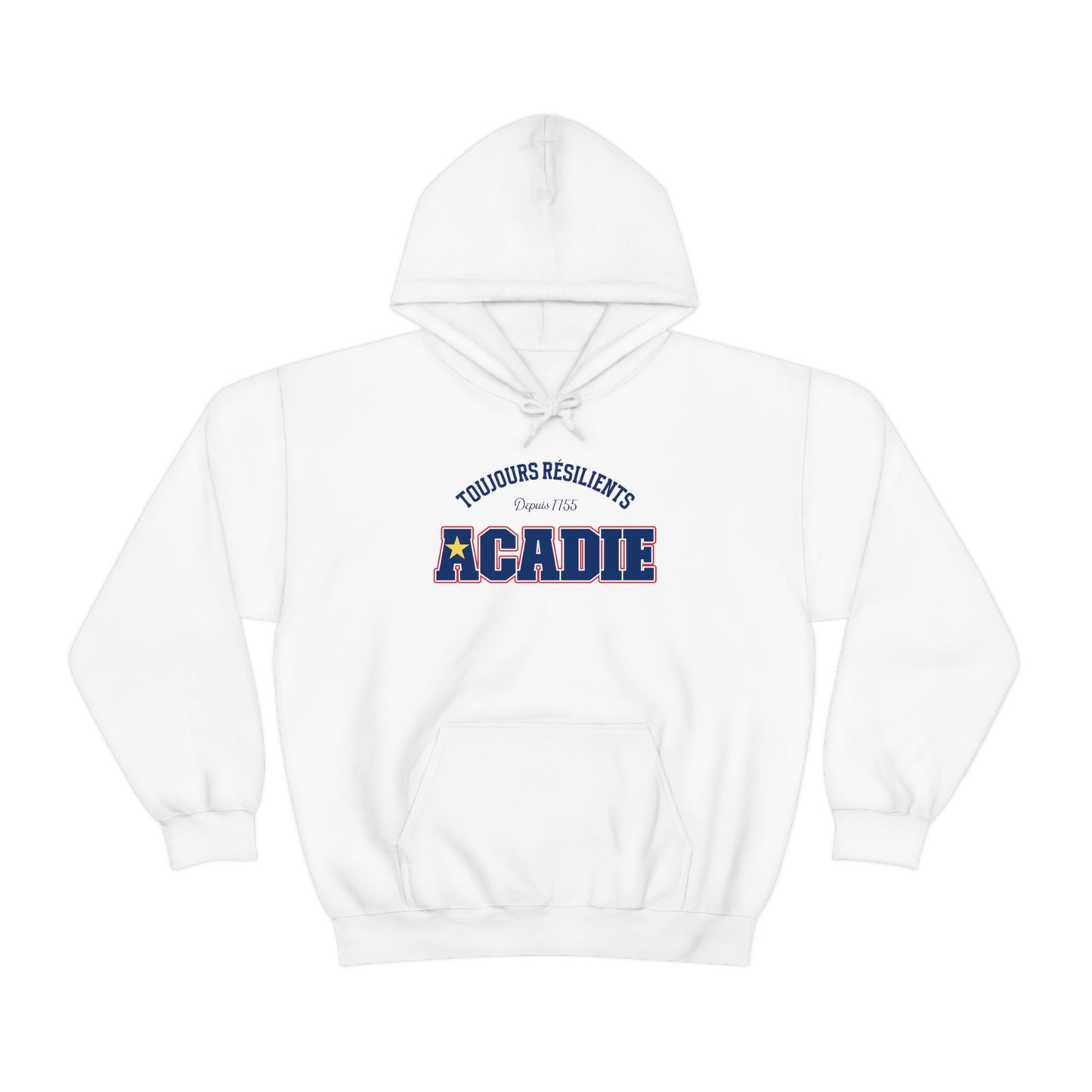 TOUJOURS RÉSILIENTS , ACADIE   HOODIE UNISEXE