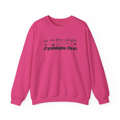 Ça va être alright, faut juste j'panique first -  SWEATSHIRT UNISEXE