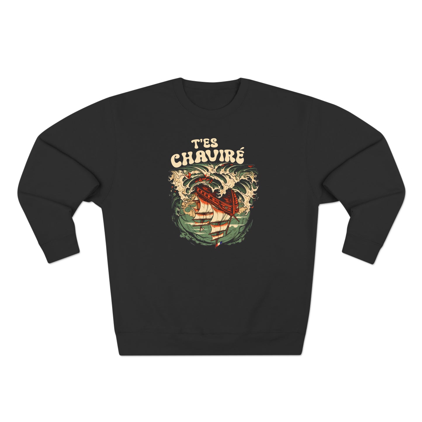 T'ES CHAVIRÉ- SWEATSHIRT UNISEXE