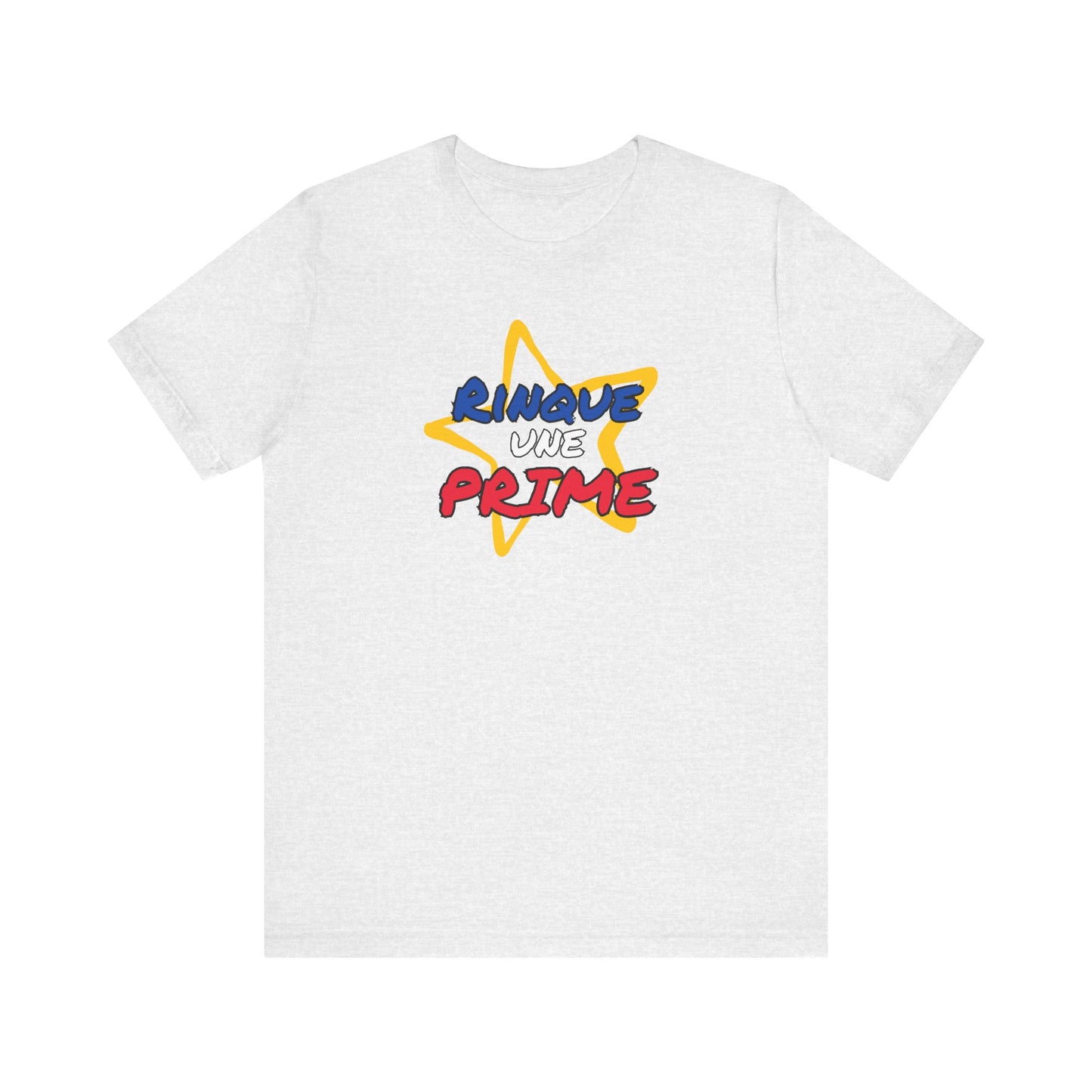 RINQUE UNE PRIME! - UNISEX