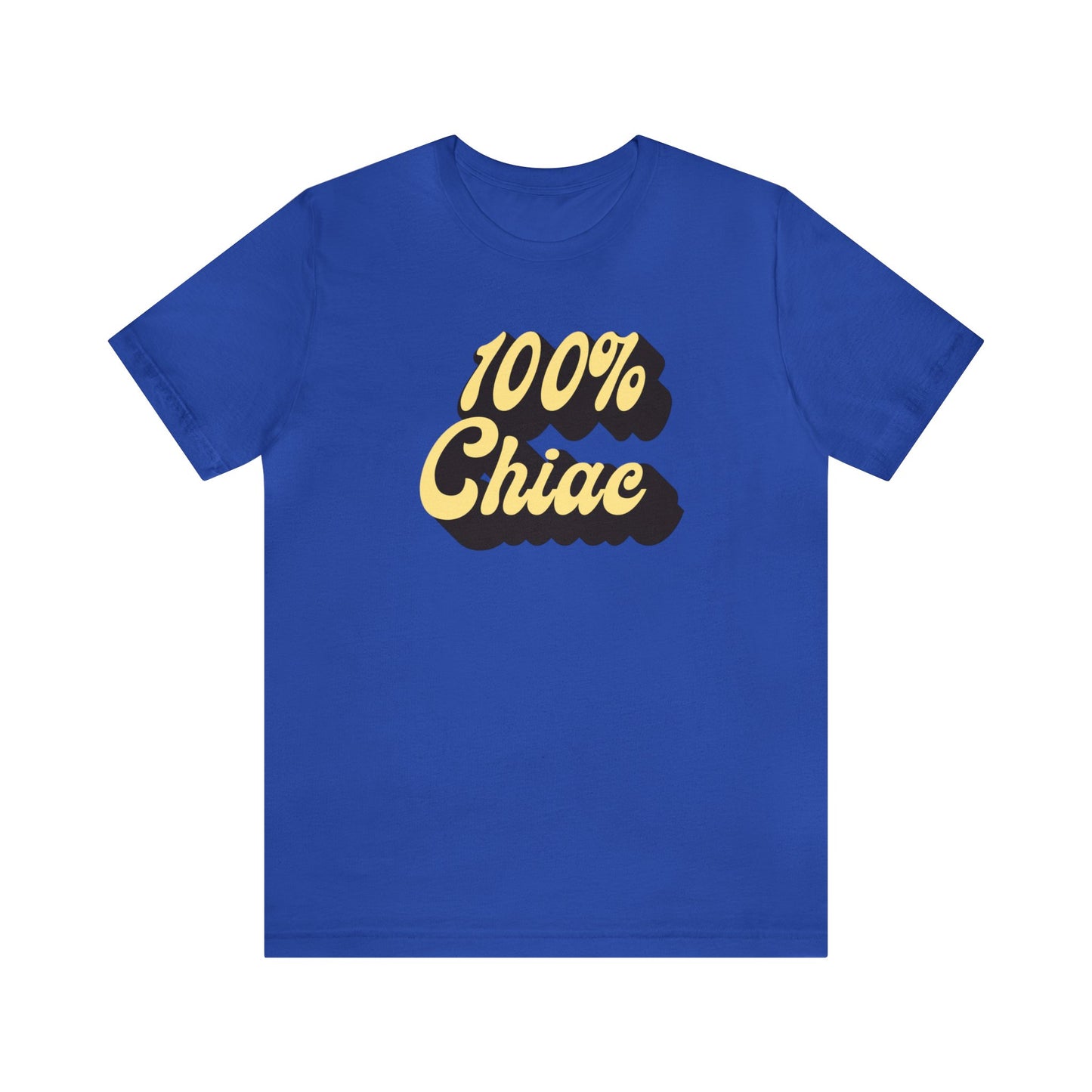 100% CHIAC- TSHIRT UNISEXE