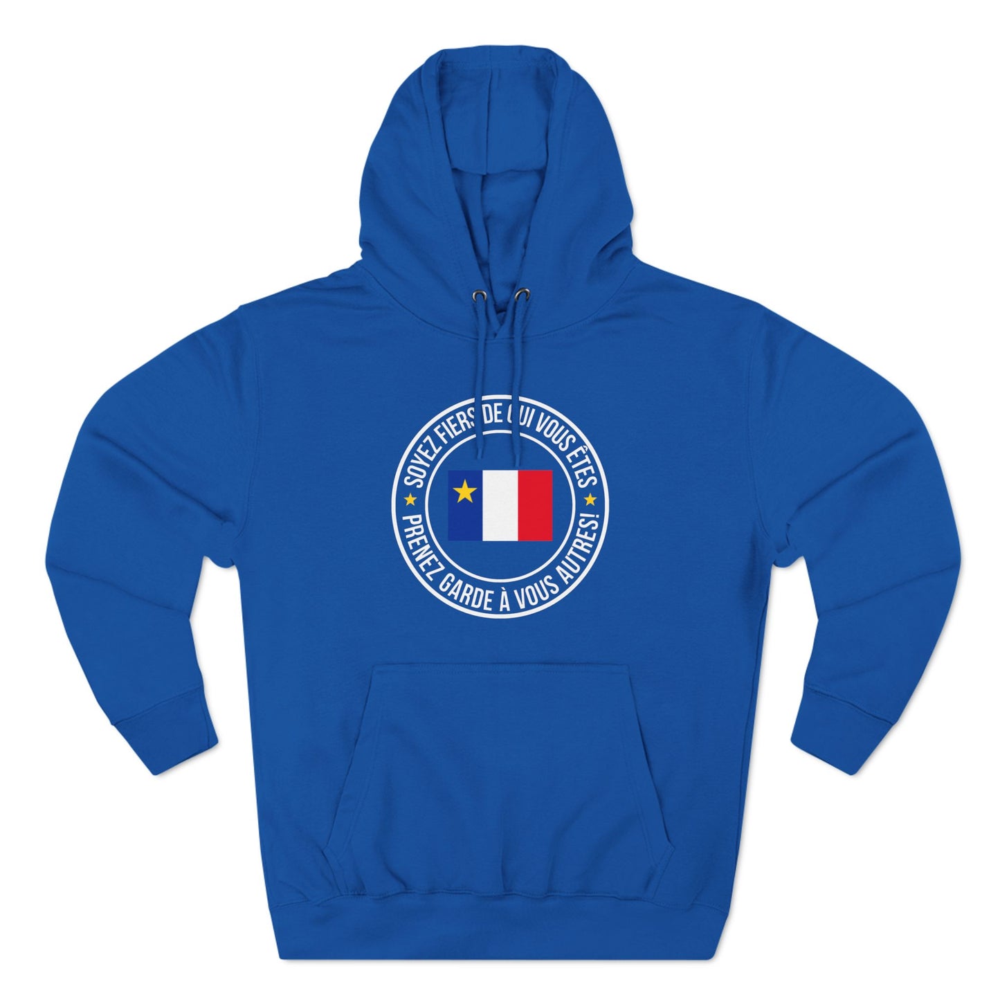 SOYEZ FIERS DE QUI VOUS ÊTES , PRENEZ GARDE À VOUS AUTRES! - HOODIE