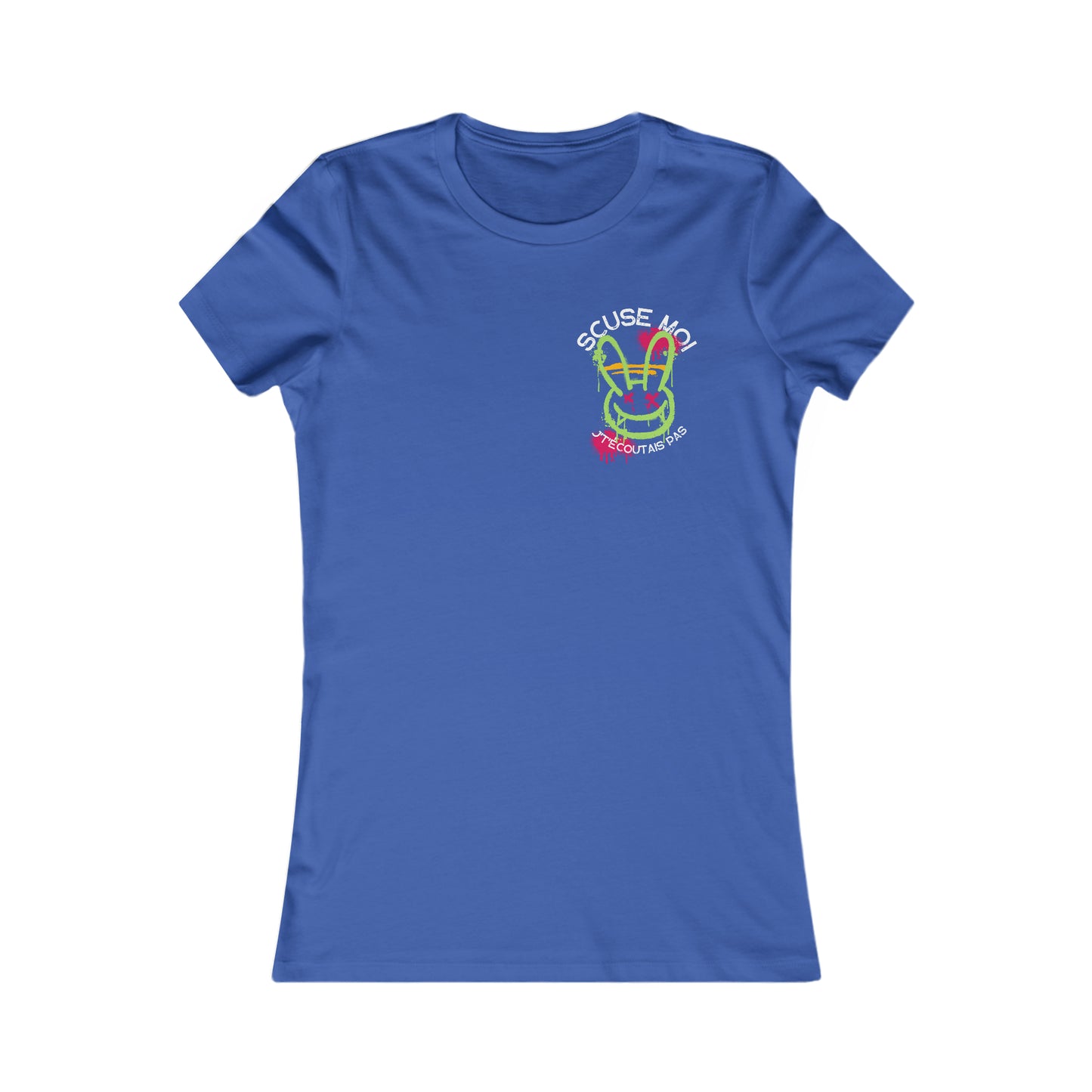 SCUSE MOI J'T'ÉCOUTAIS PAS  - TSHIRT COUPE FÉMININE, UNISEXE