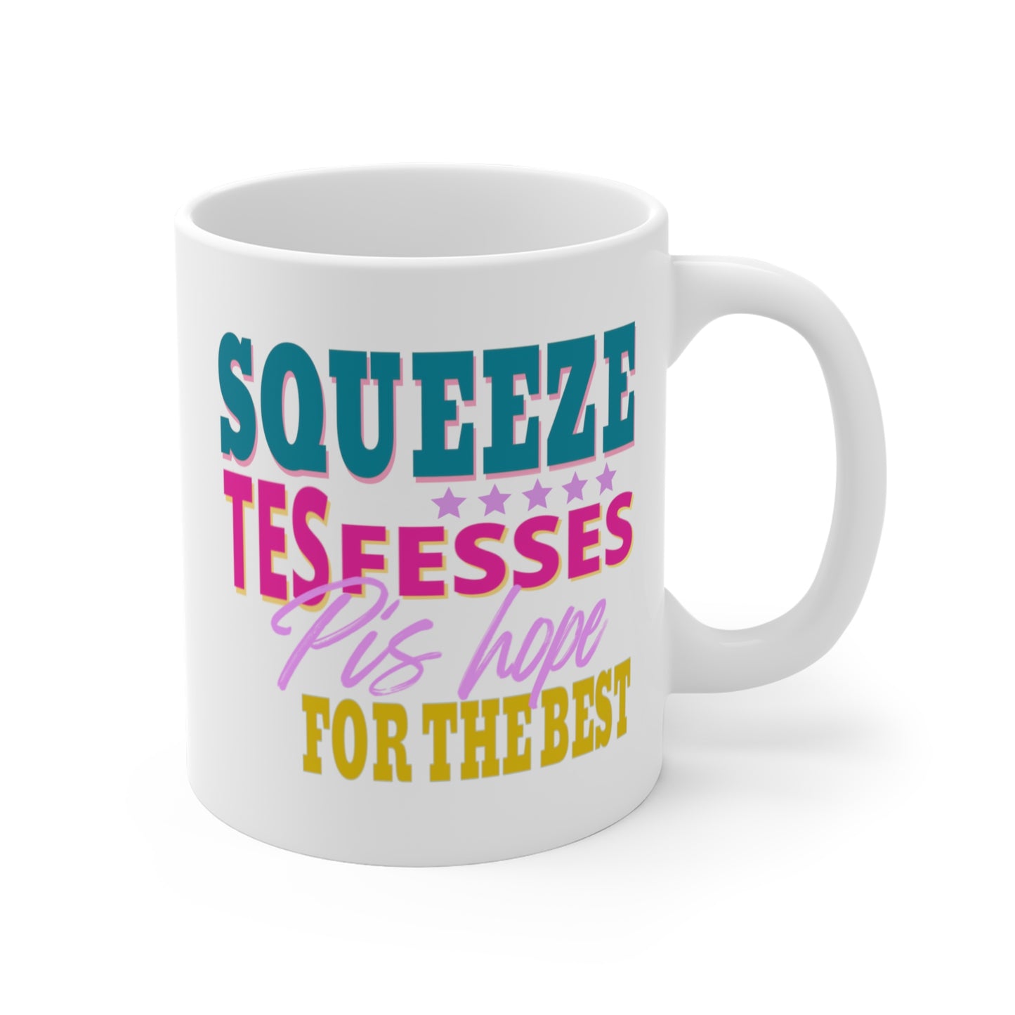 SQUEEZE TES FESSES   - TASSE