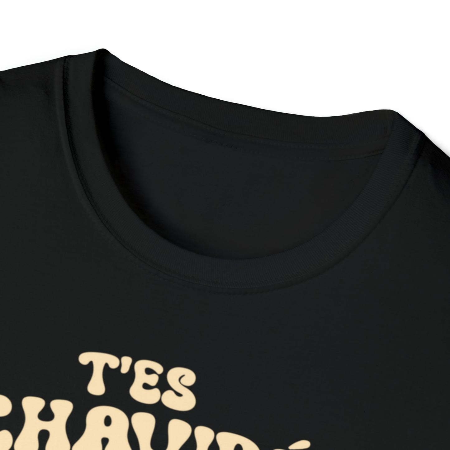 T'ES CHAVIRÉ  -  T-SHIRT UNISEXE