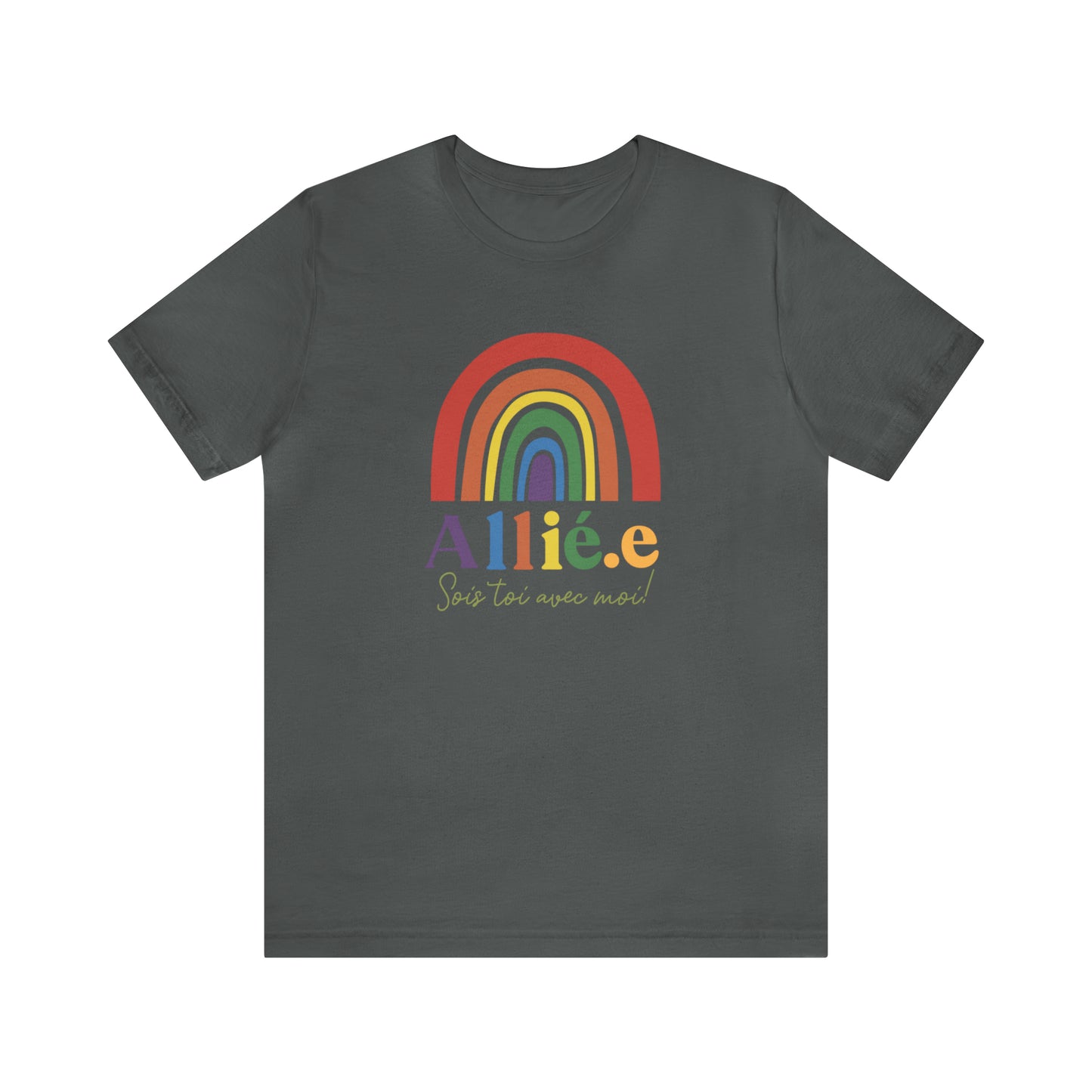 Allié.e , sois toi avec moi!  TSHIRT UNISEXE