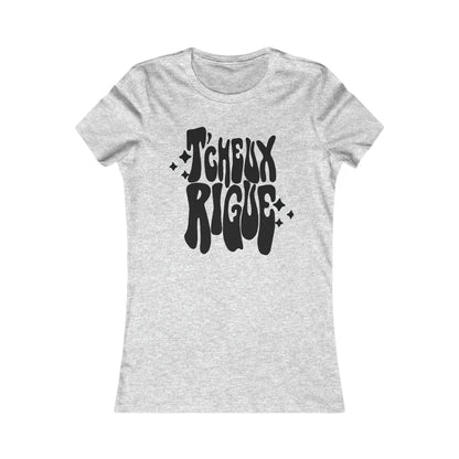 T'CHEUX RIGUE - TSHIRT COUPE FÉMININE, UNISEXE