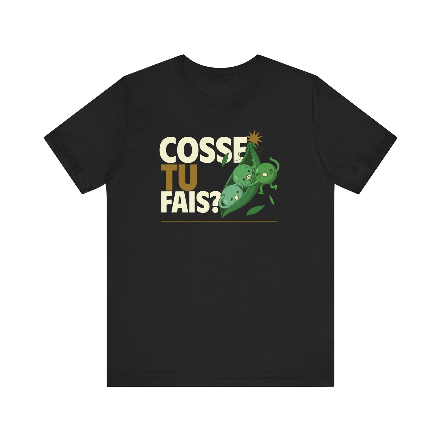 COSSE TU FAIS?  - TSHIRT UNISEXE