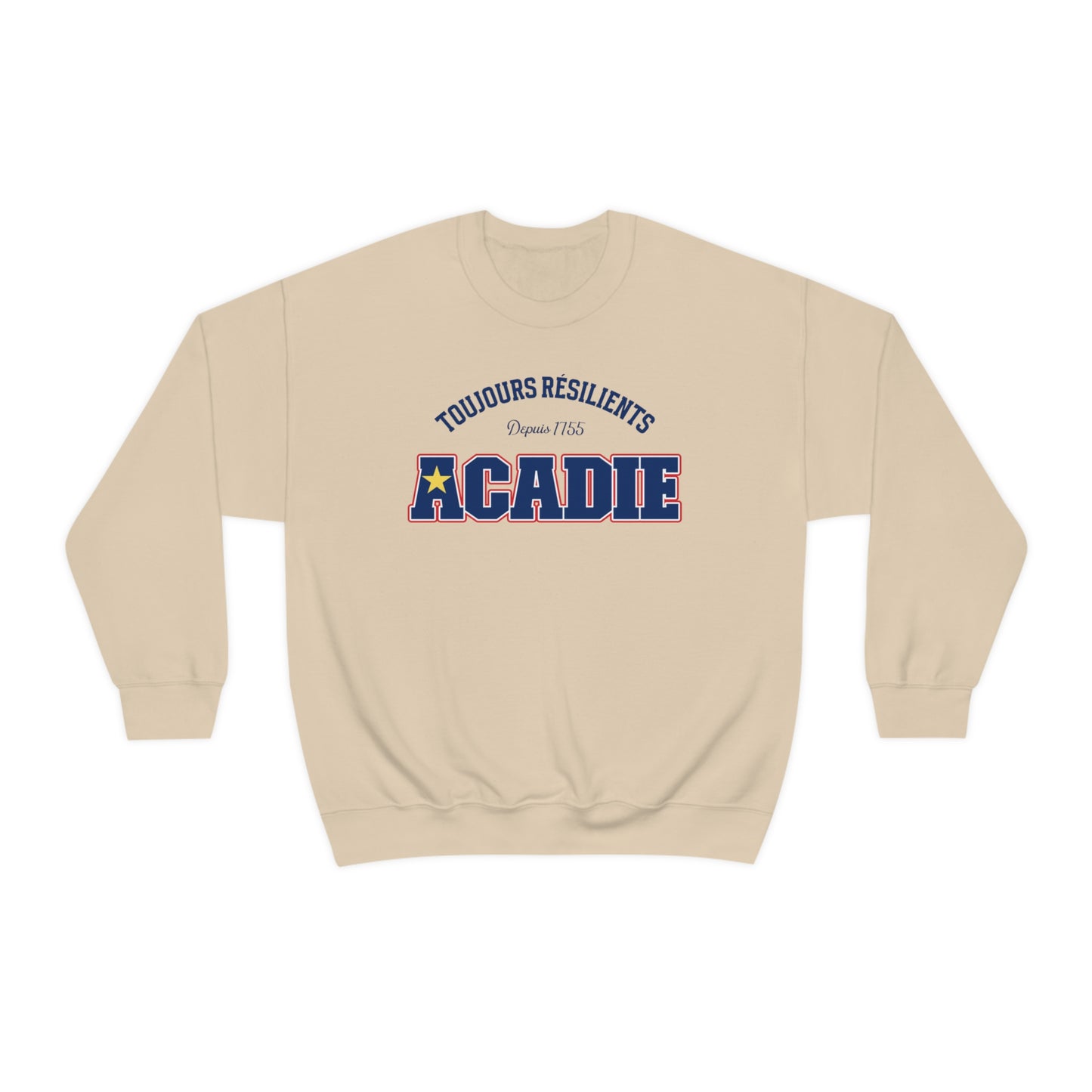 TOUJOURS RÉSILIENTS, ACADIE   SWEATSHIRT UNISEXE