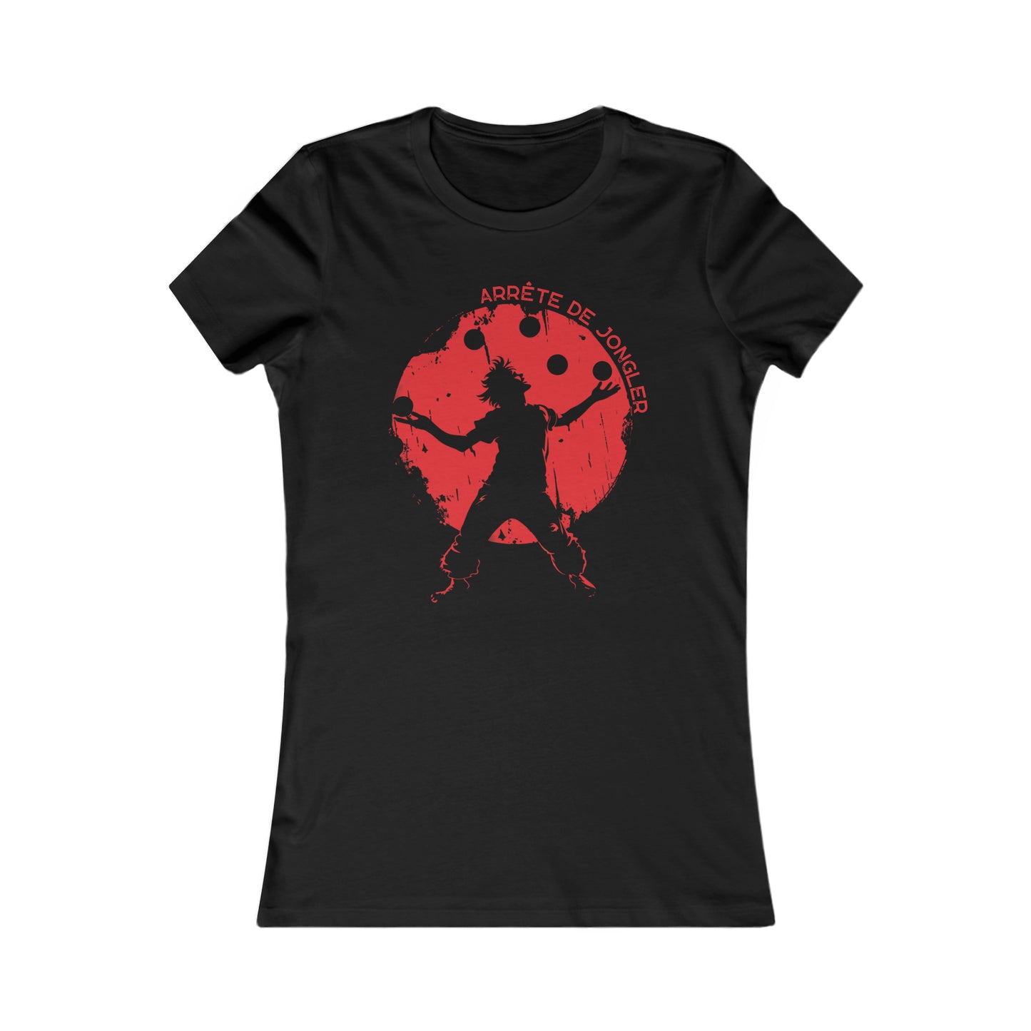 ARRÊTE DE JONGLER - TSHIRT COUPE FÉMININE, UNISEXE