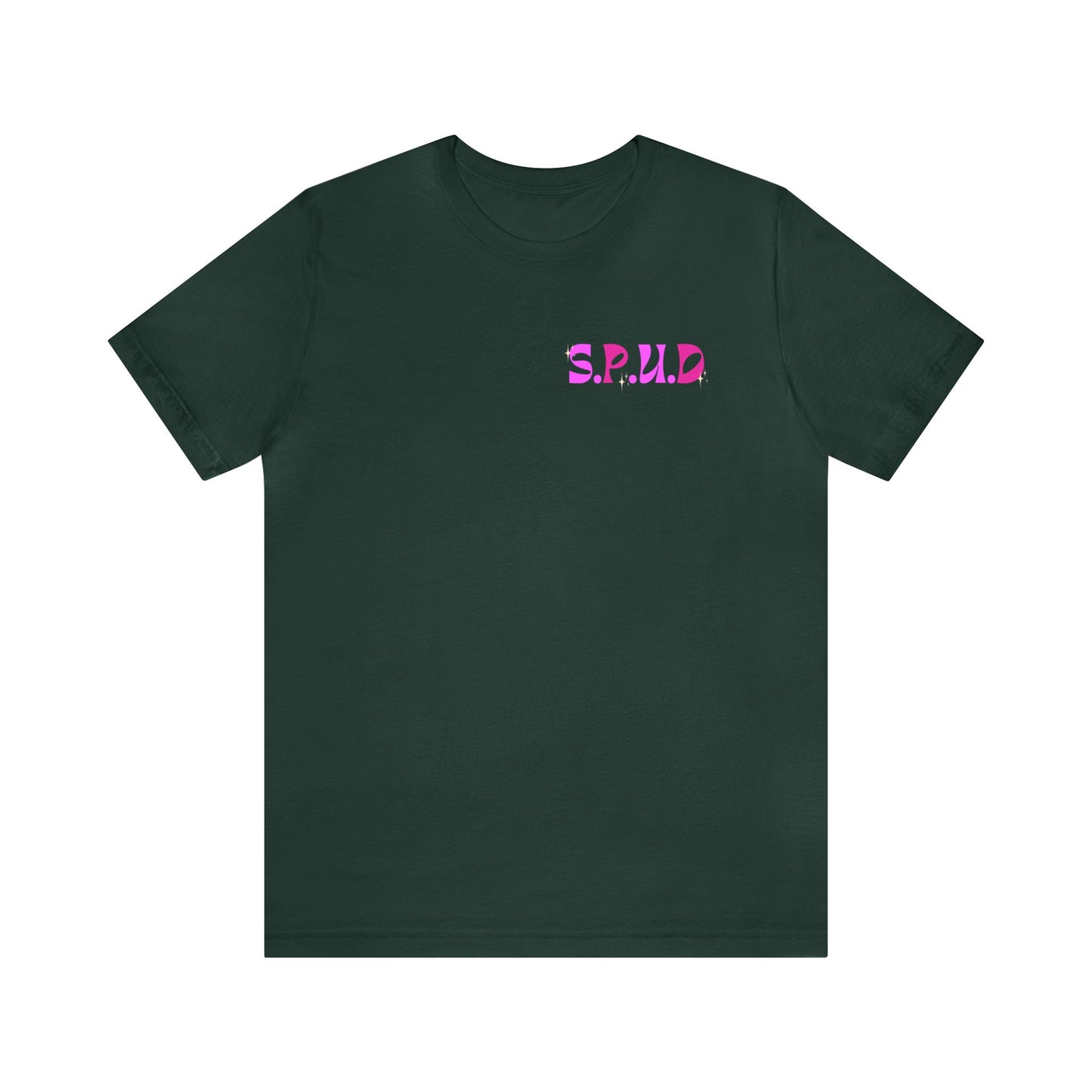 S.P.U.D (SOIS PAS UNE DOSE) - TSHIRT UNISEXE