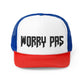 WORRY PAS - Trucker cap