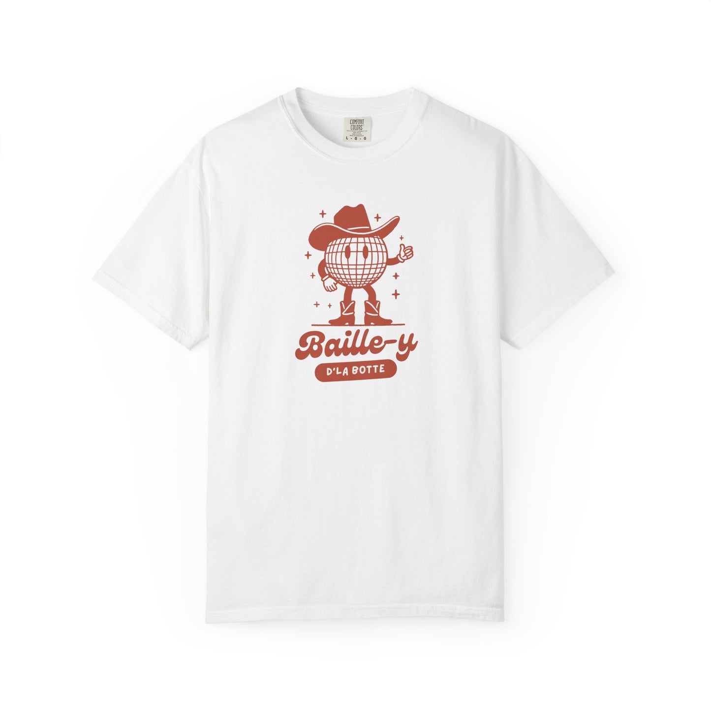 Baille-y d'la botte - T-SHIRT UNISEXE