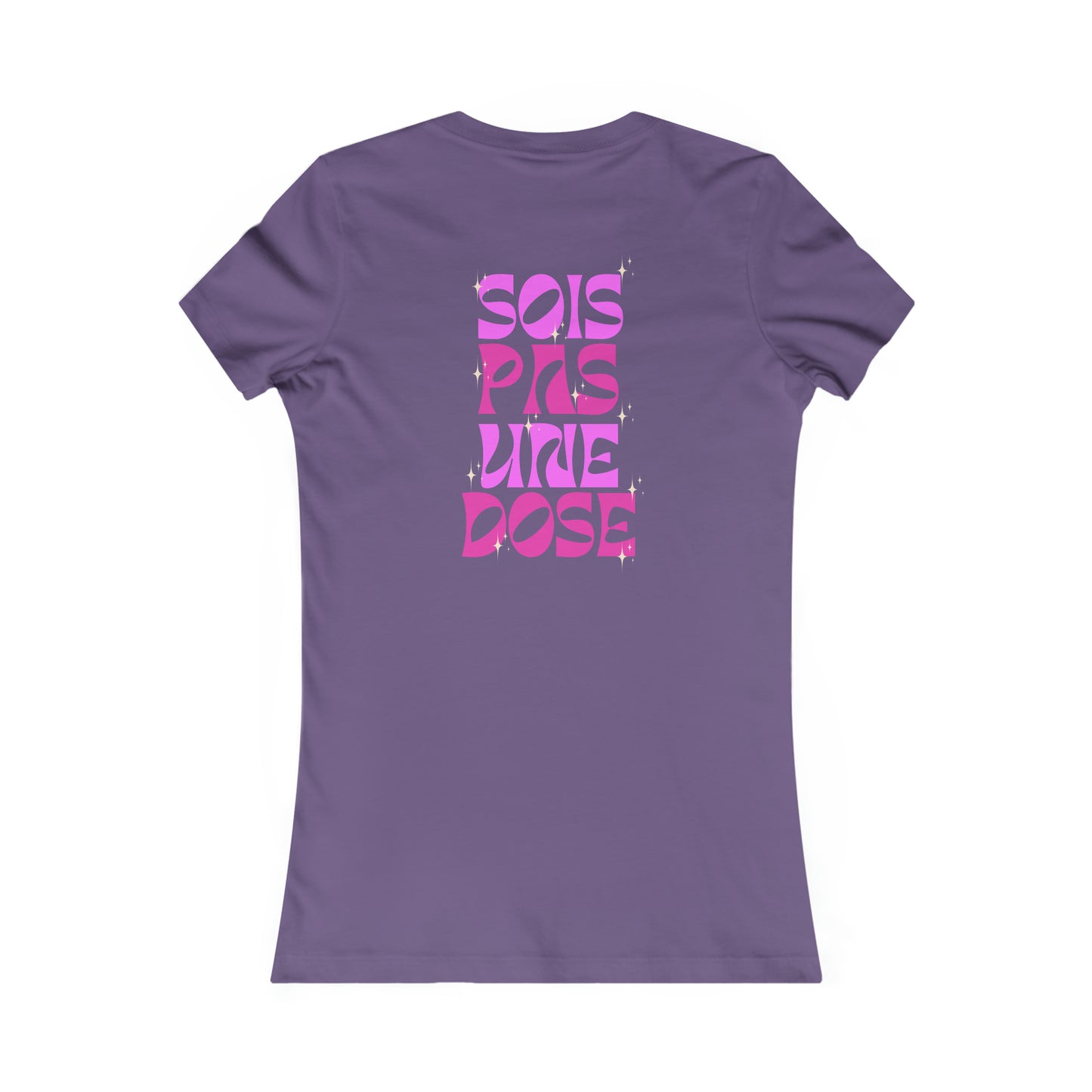 S.P.U.D (SOIS PAS UNE DOSE)  - TSHIRT COUPE FÉMININE, UNISEXE