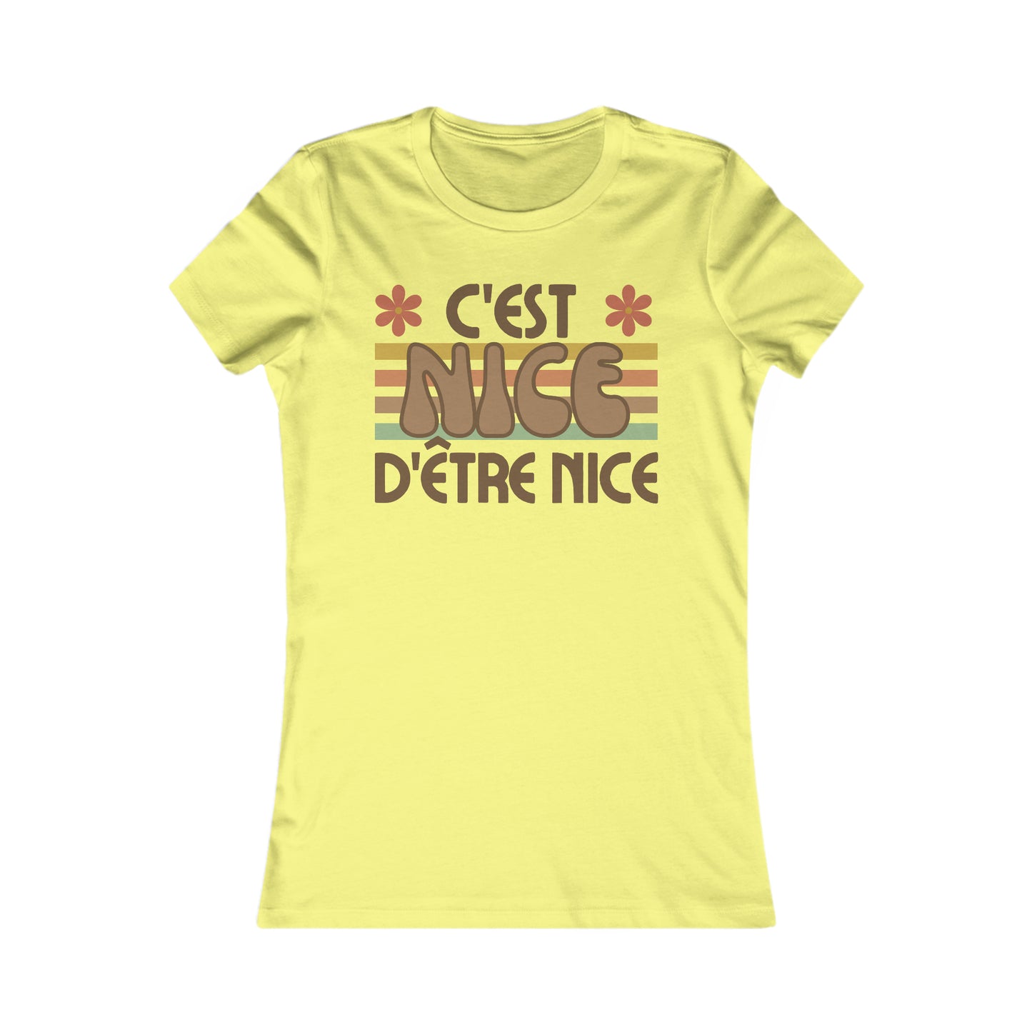 C'EST NICE D'ÊTRE NICE - TSHIRT COUPE FÉMININE, UNISEXE