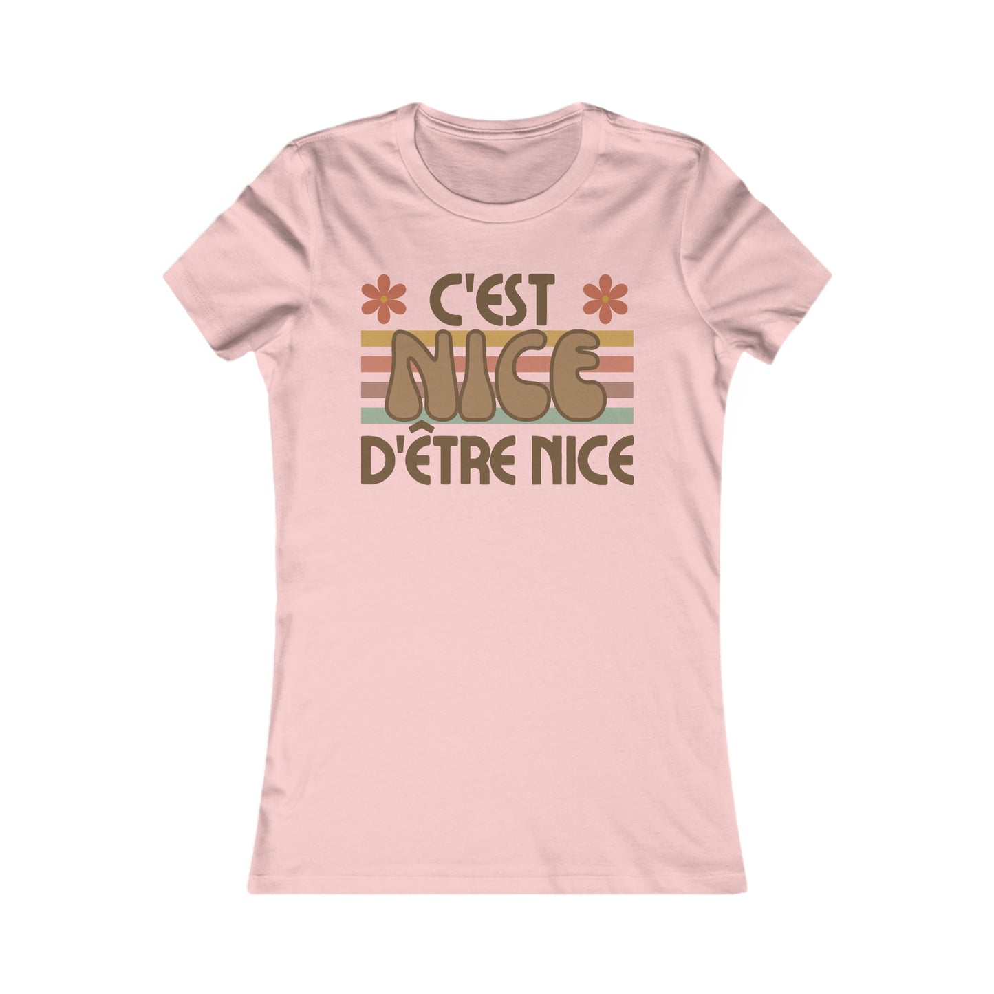 C'EST NICE D'ÊTRE NICE - TSHIRT COUPE FÉMININE, UNISEXE