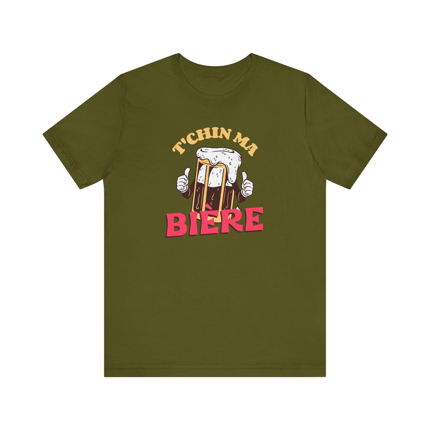 T'CHIN MA BIÈRE  T-SHIRT  UNISEX