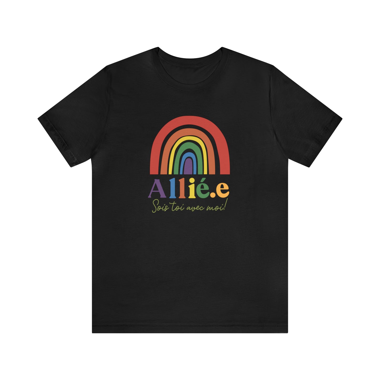 Allié.e , sois toi avec moi!  TSHIRT UNISEXE