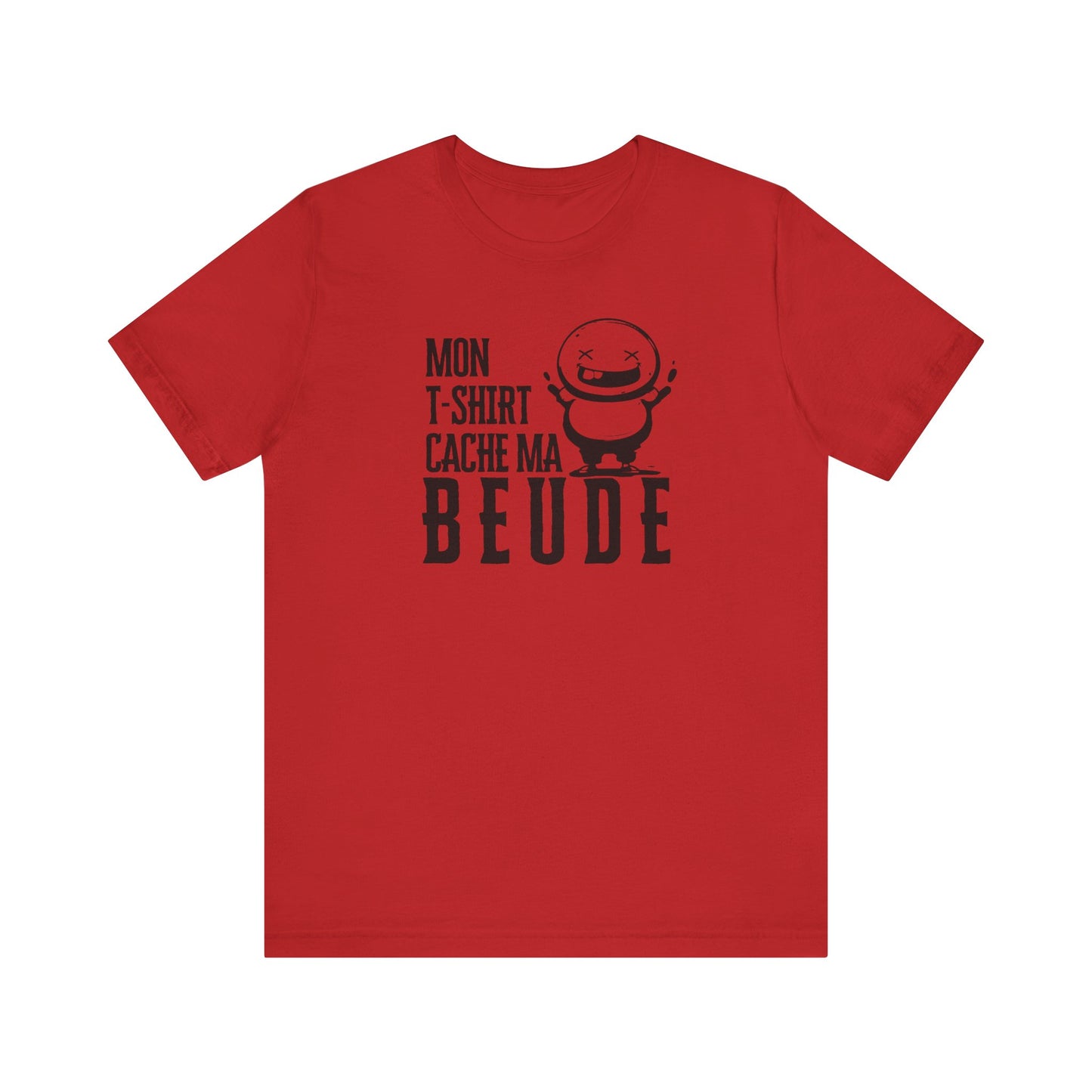 MON T-SHIRT CACHE MA BEUDE - TSHIRT UNISEXE