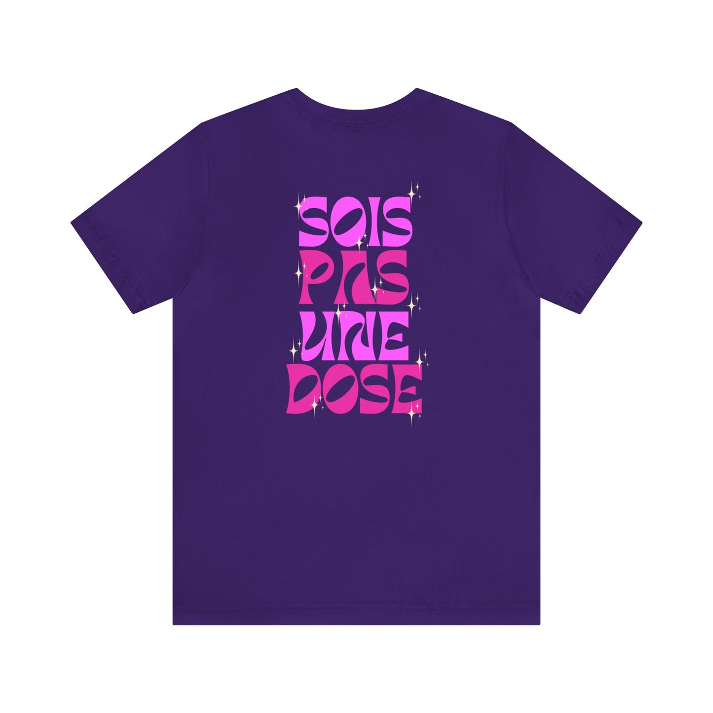 S.P.U.D (SOIS PAS UNE DOSE) - TSHIRT UNISEXE