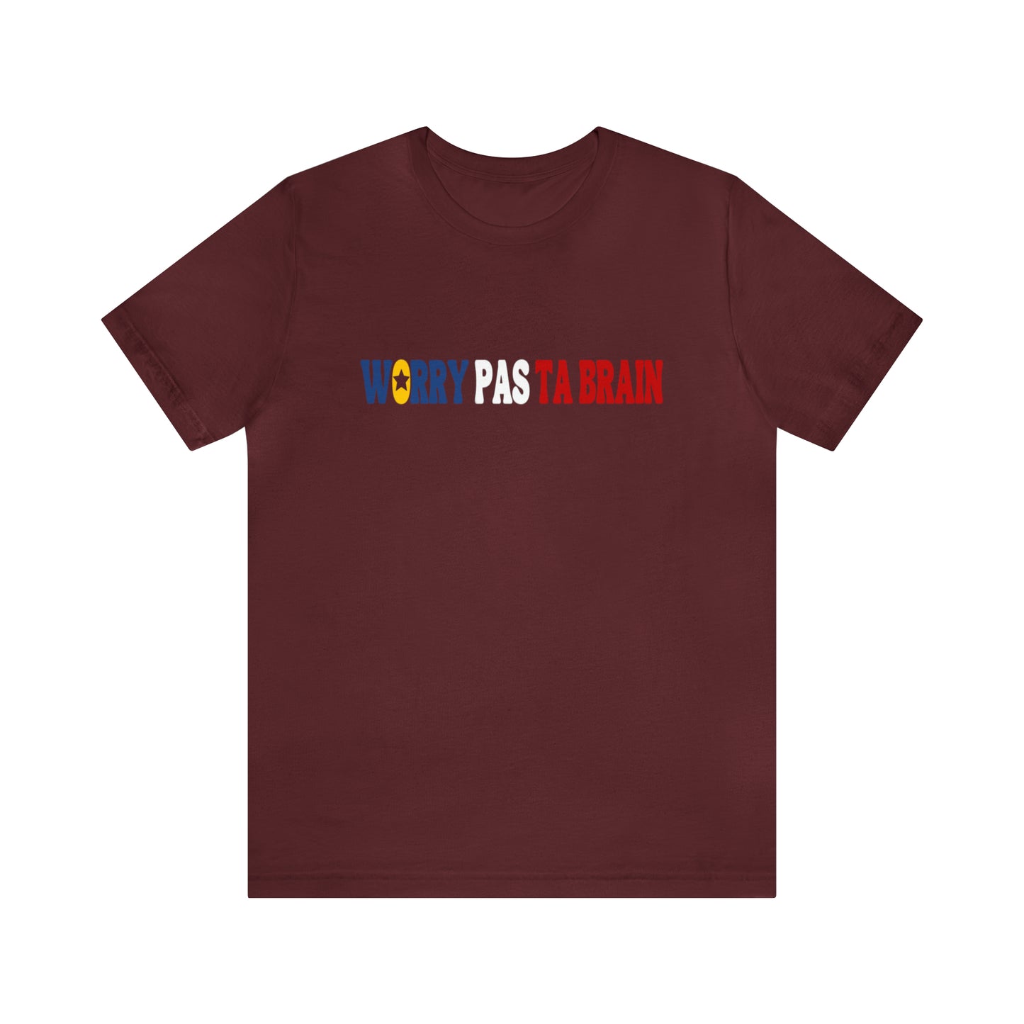 WORRY PAS TA BRAIN,  TSHIRT ACADIEN UNISEXE