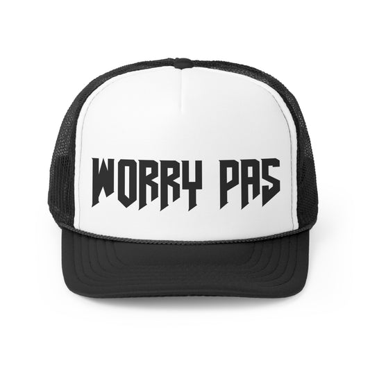 WORRY PAS - Trucker cap
