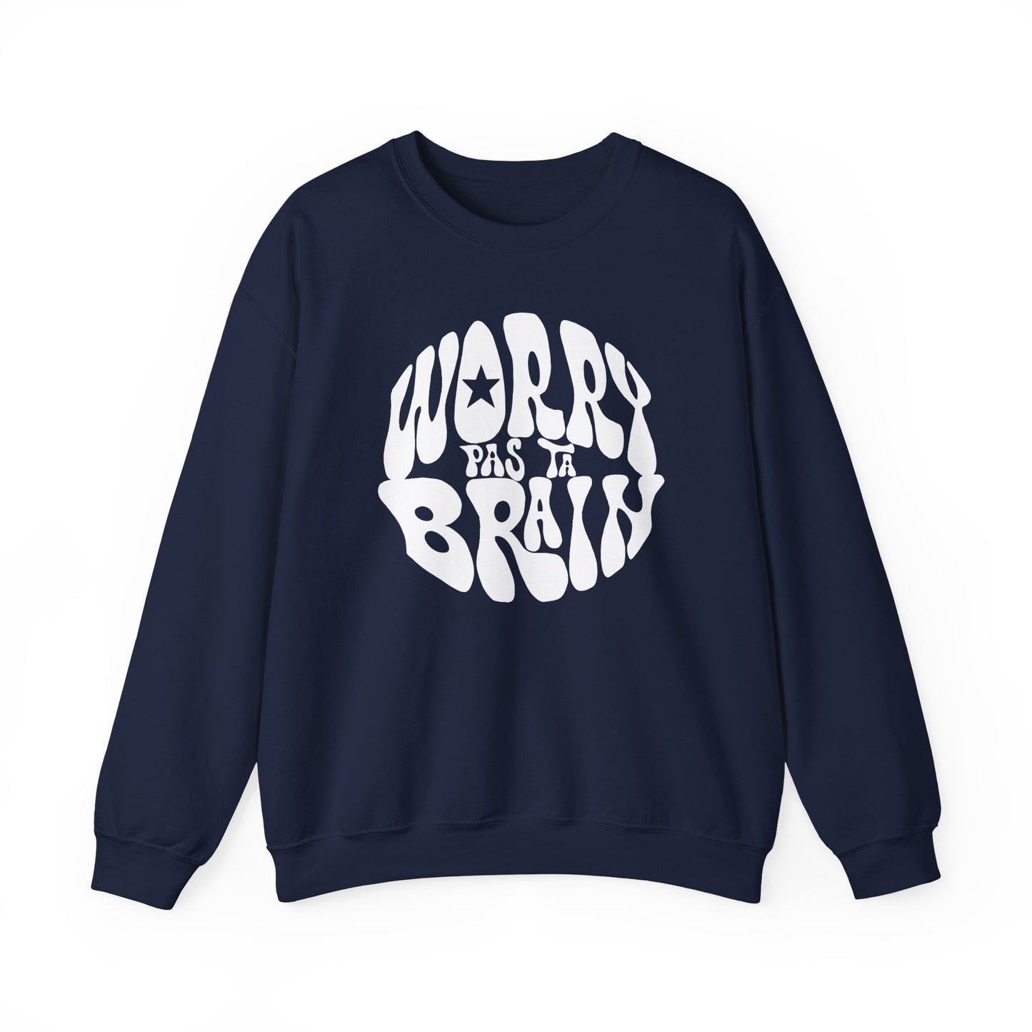 WORRY PAS TA BRAIN *font blanc - SWEATSHIRT UNISEXE